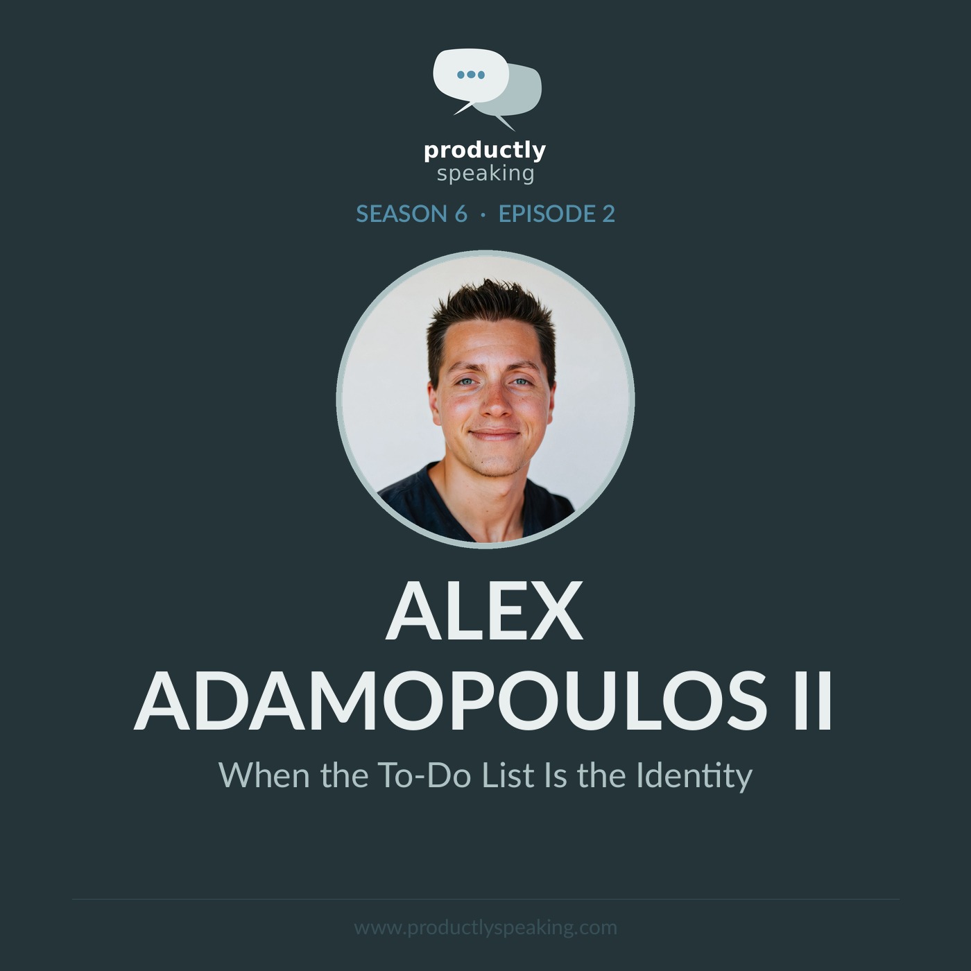 S6E2: When the To-Do List Is the Identity with Alex Adamopoulos II S6E2: When the To-Do List Is the Identity with Alex Adamopoulos II