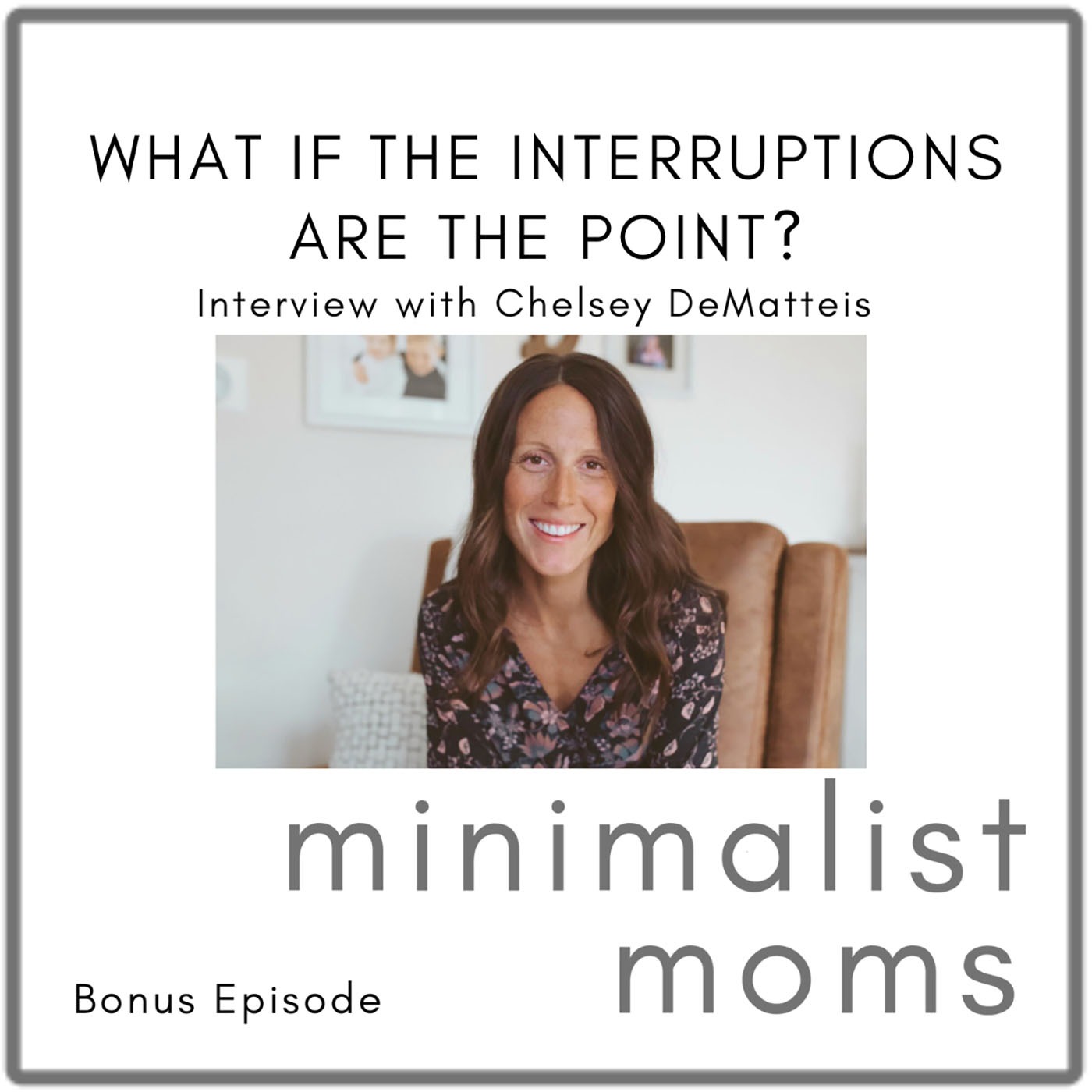 Minimalist Moms Podcast | Purposeful Life & Parenting Tips