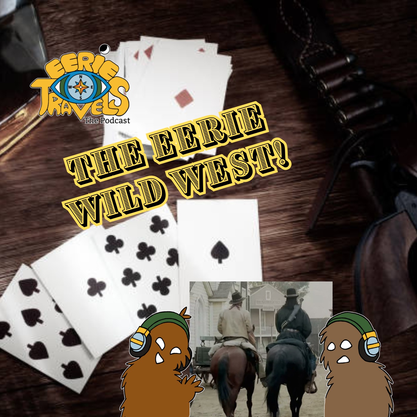 Episode 264 – The Eerie Wild West! Outlaws and Legends!