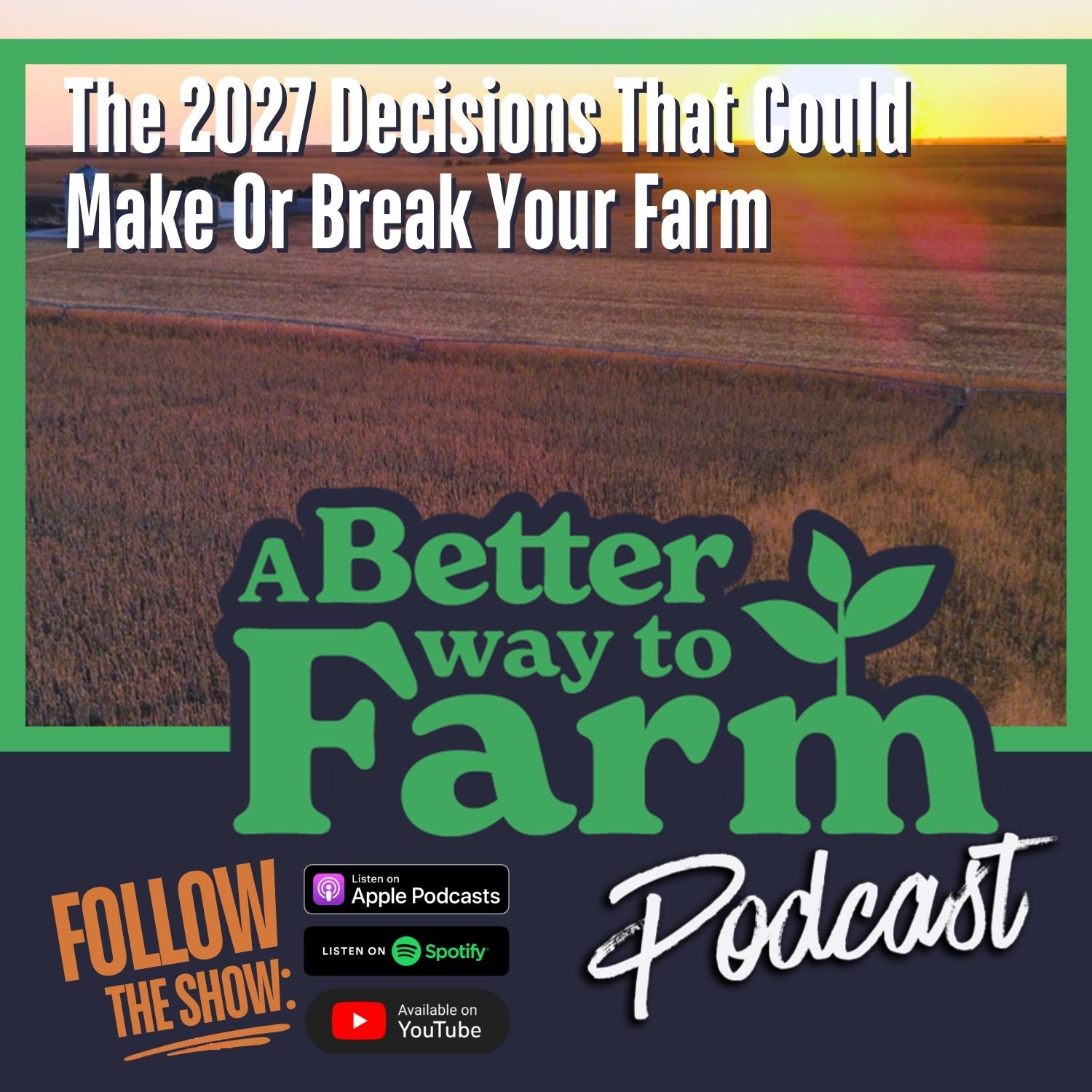 382: The 2027 Decisions That Could Make Or Break Your Farm