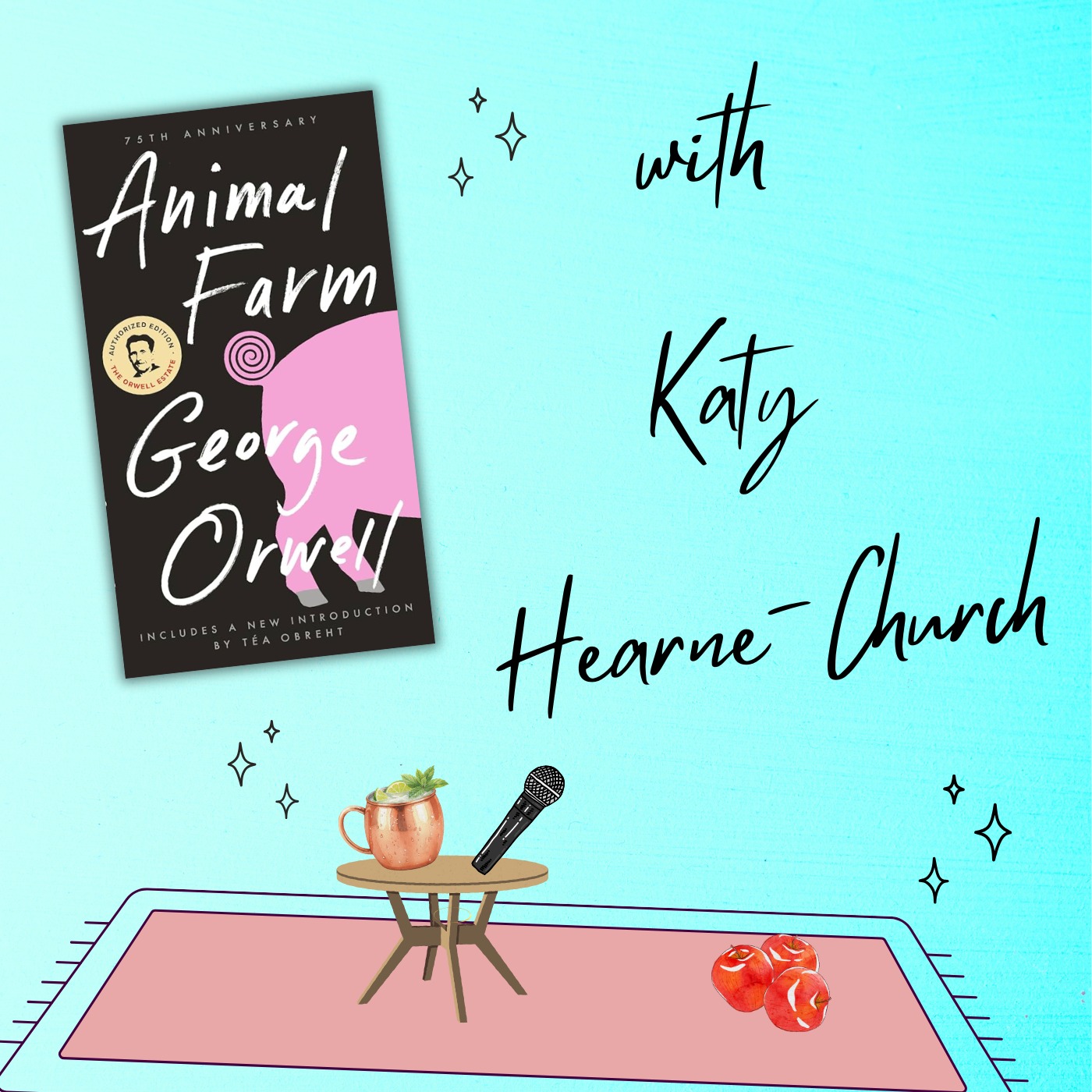 Animal Farm by George Orwell with Katy Hearne-Church