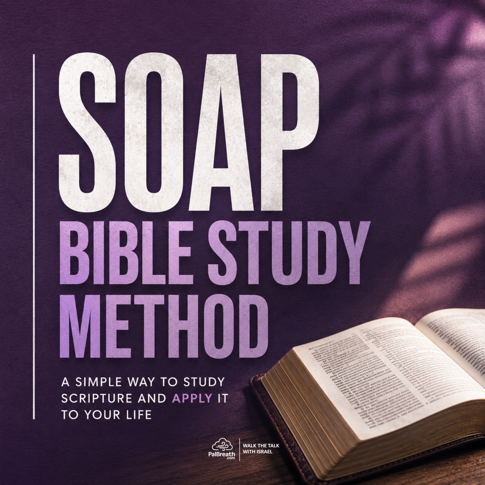 How to Study and Understand the Bible Using the SOAP Method