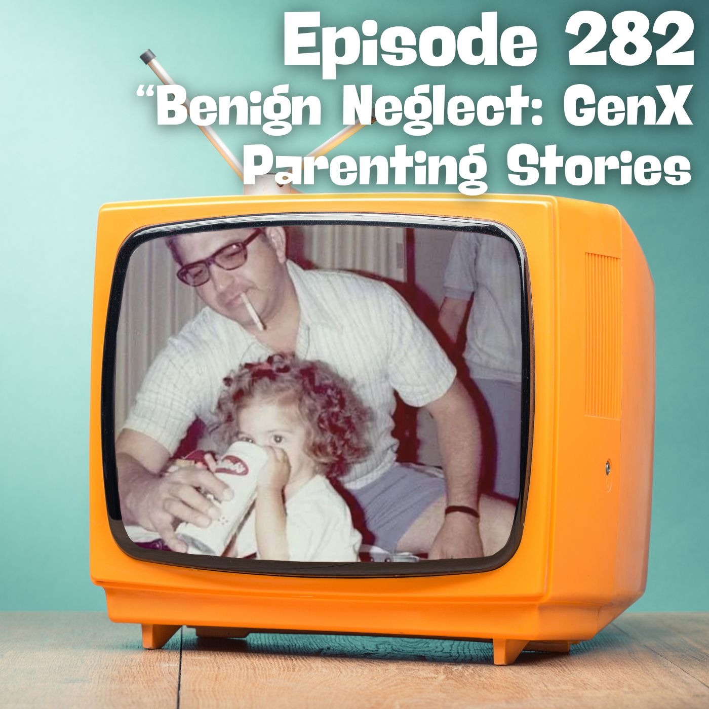 Benign Neglect: GenX Parenting Stories episode artwork