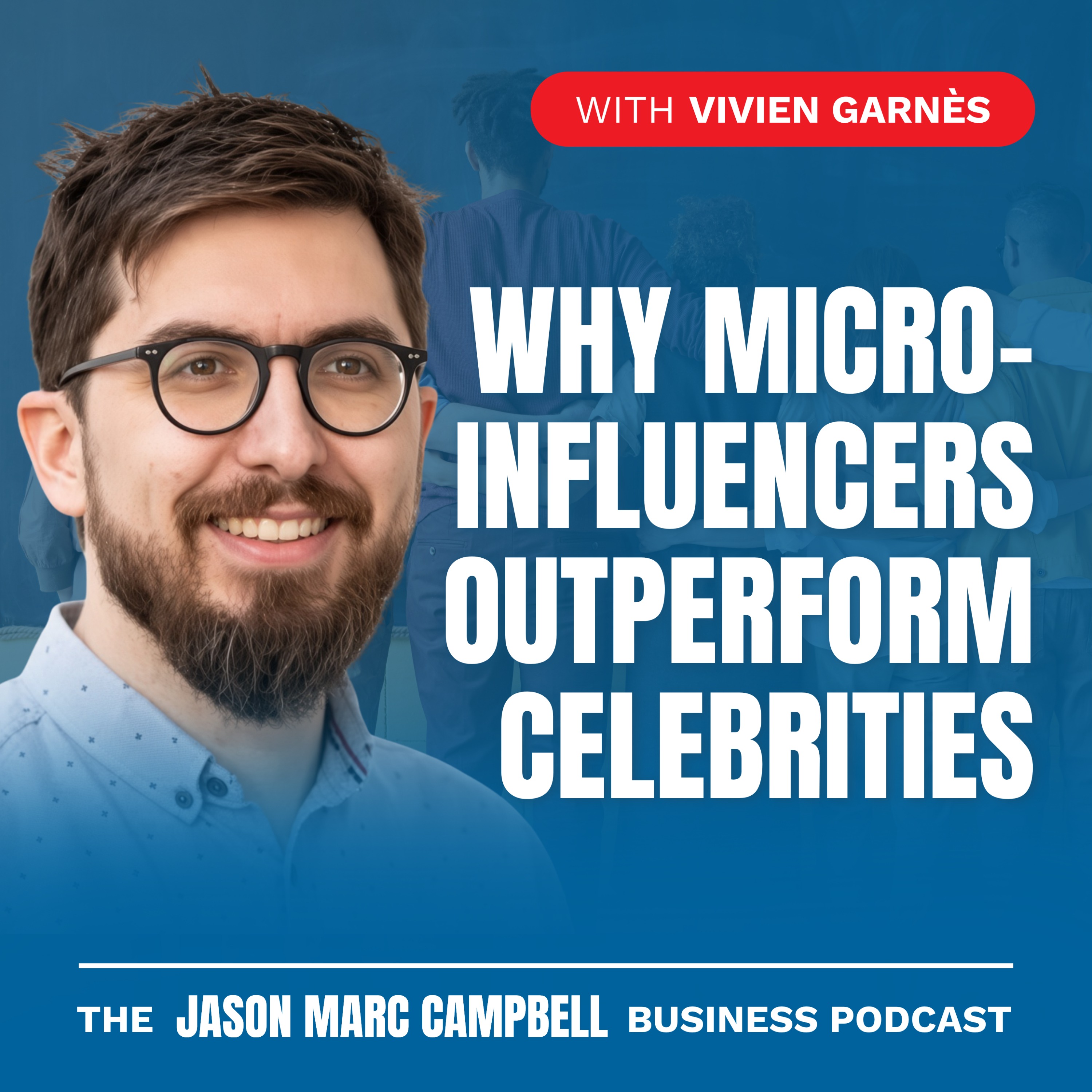 Why Micro-Influencers Outperform Celebrities — Vivien Garnès