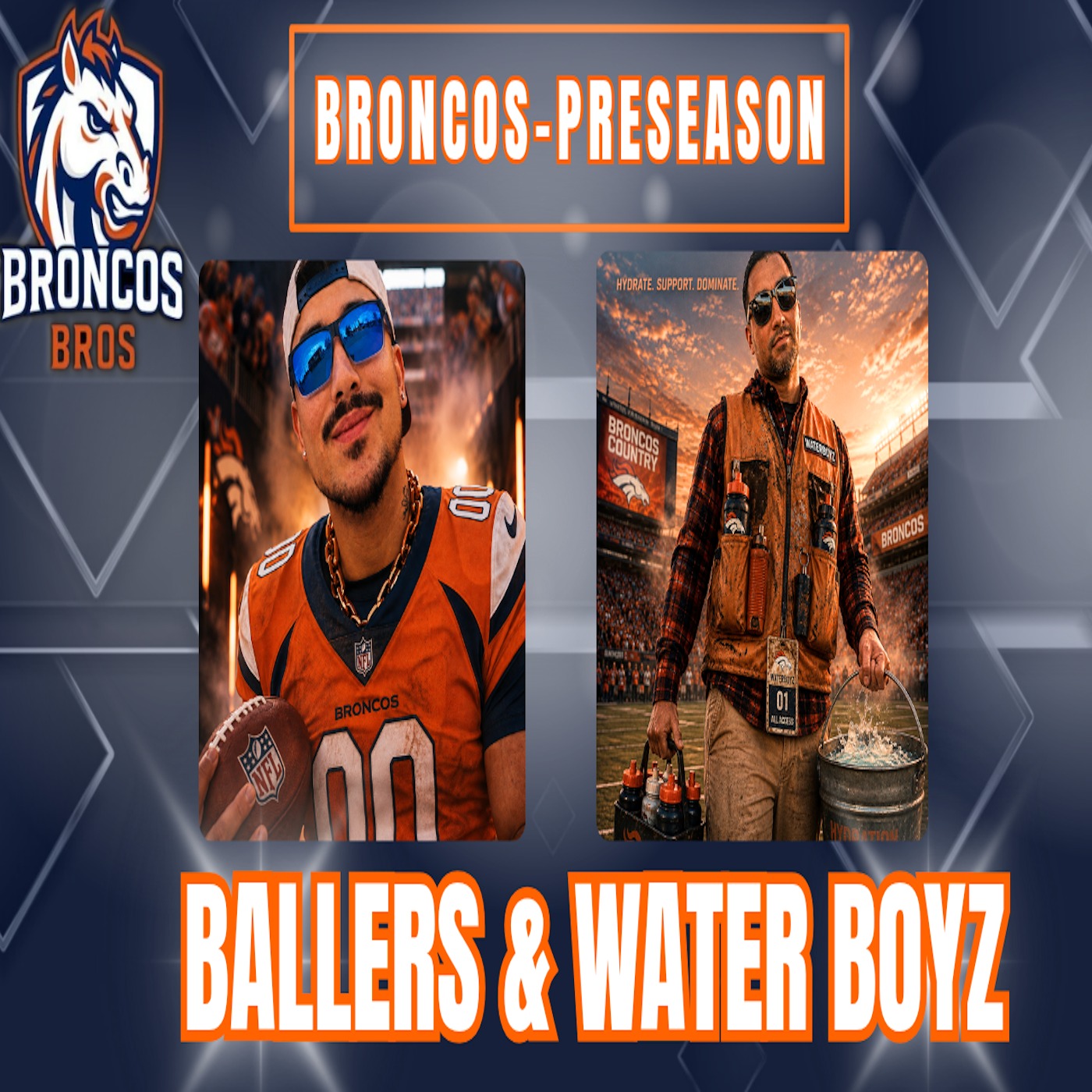 BRONCOS PRESEASON- BALLERS & WATERBOYZ | Broncos Bros episode artwork