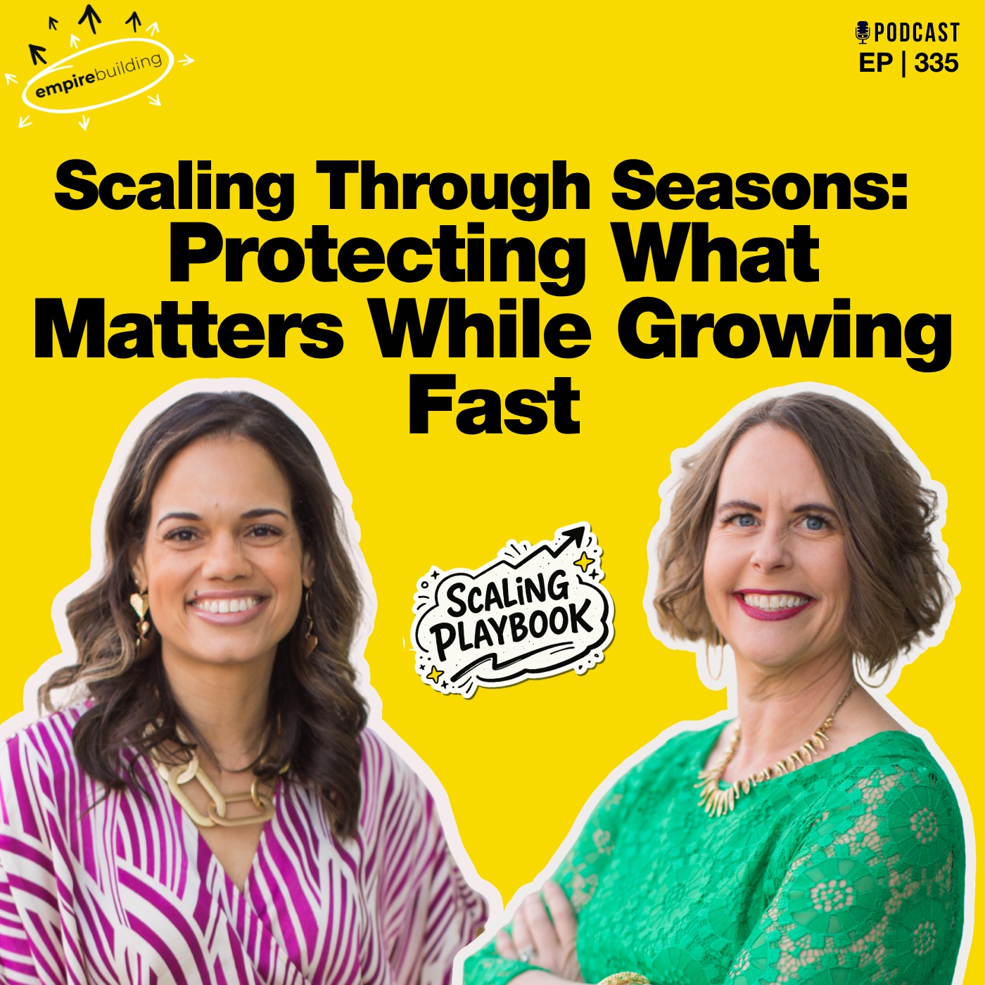 335. Scaling Through Seasons: Protecting What Matters While Growing Fast episode artwork