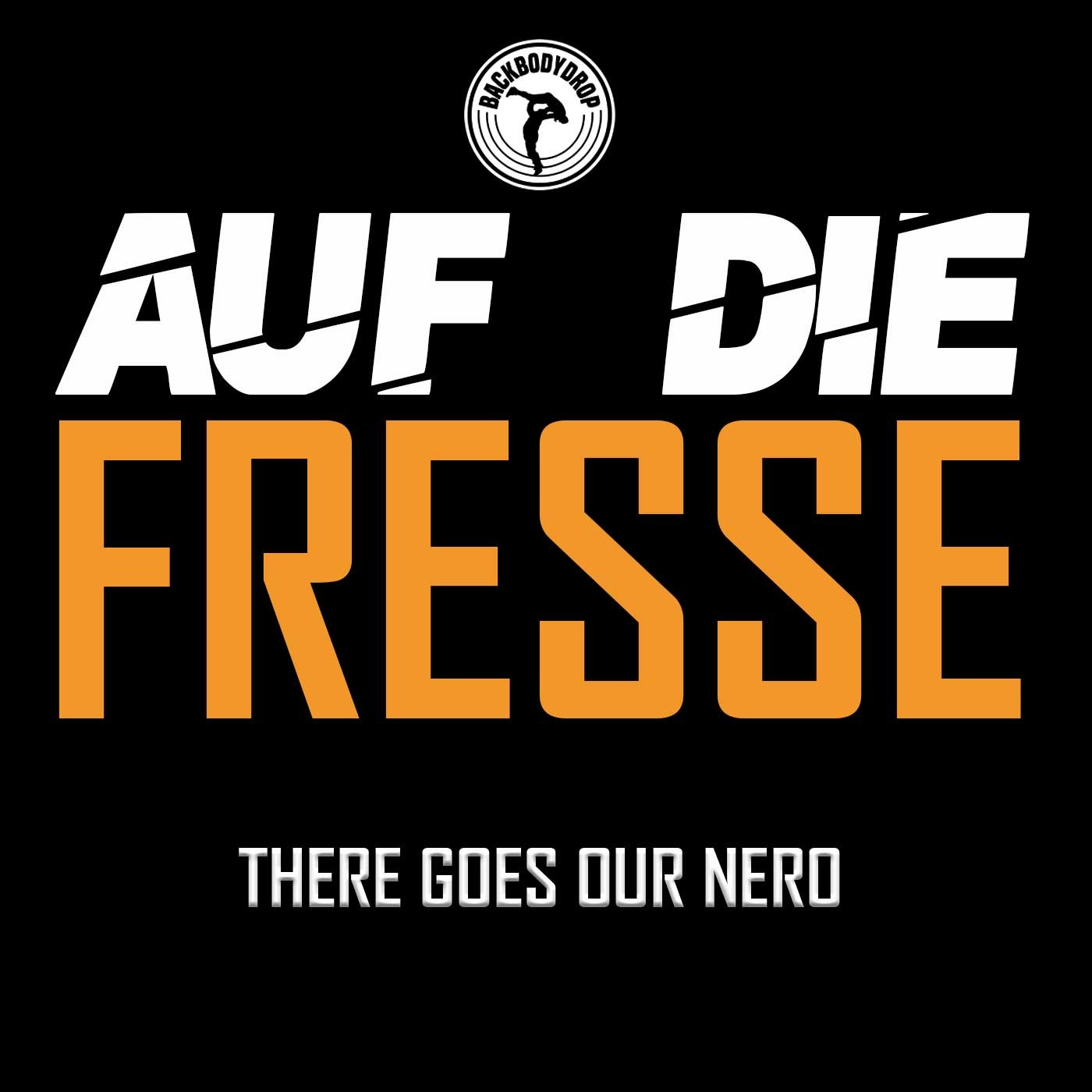 Auf Die Fresse #74 - There Goes Our Nero