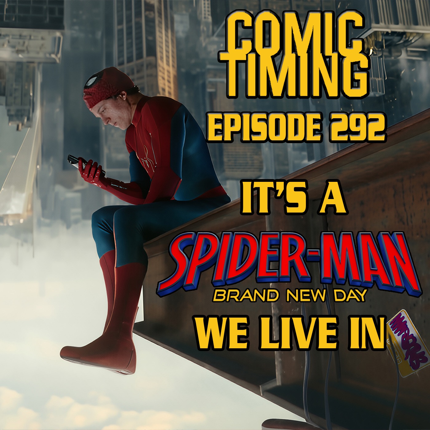 Episode 292 - It's a (Spider-Man) Brand New Day We Live In