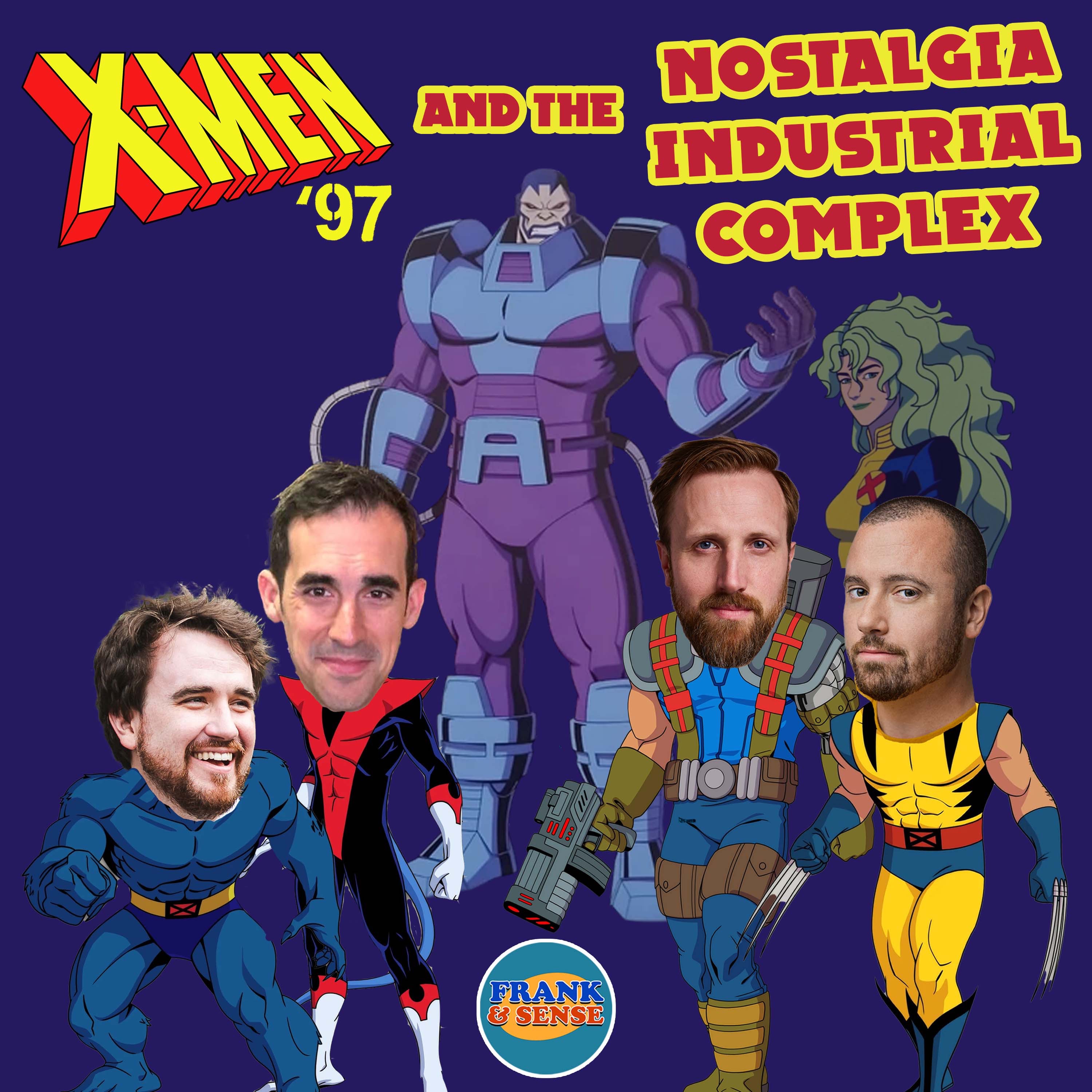 "X-Men '97" and the Nostalgia Industrial Complex with Zach Fernebok, Matt Sparacino, and Greg Twomey
