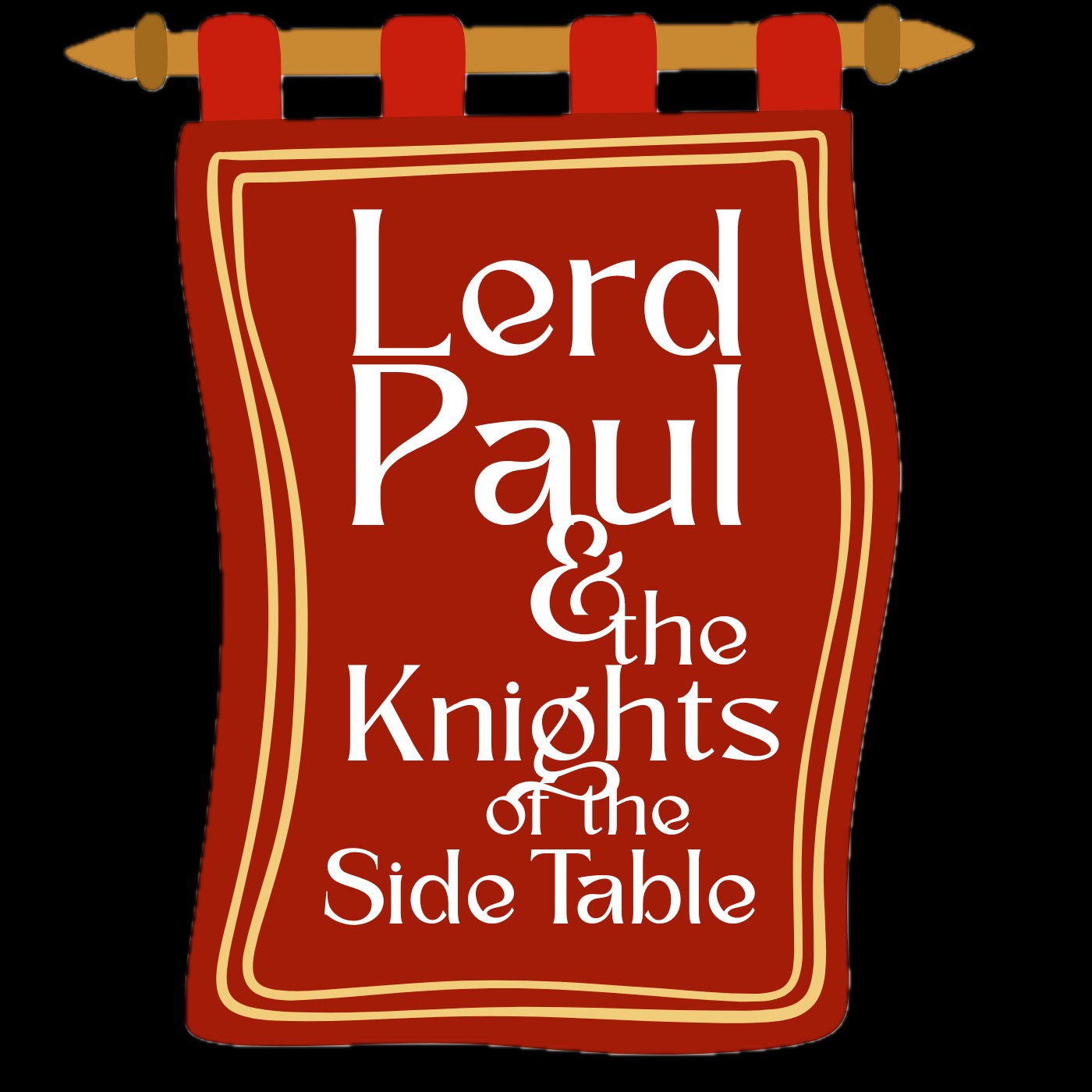 Lerd Paul and the Knights of the Side Table, Ep. 2: Knight Stuff