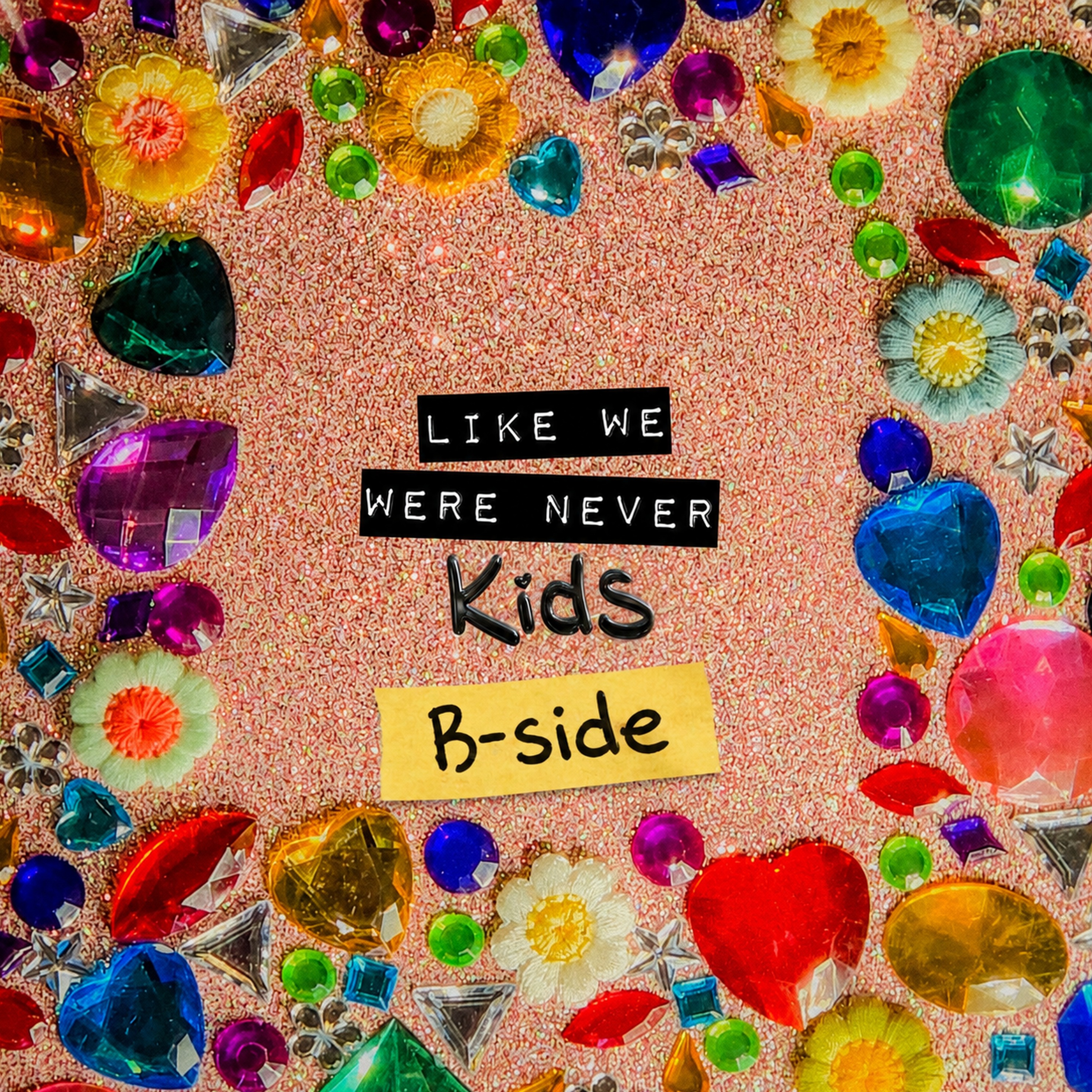 Like We Were Never Kids