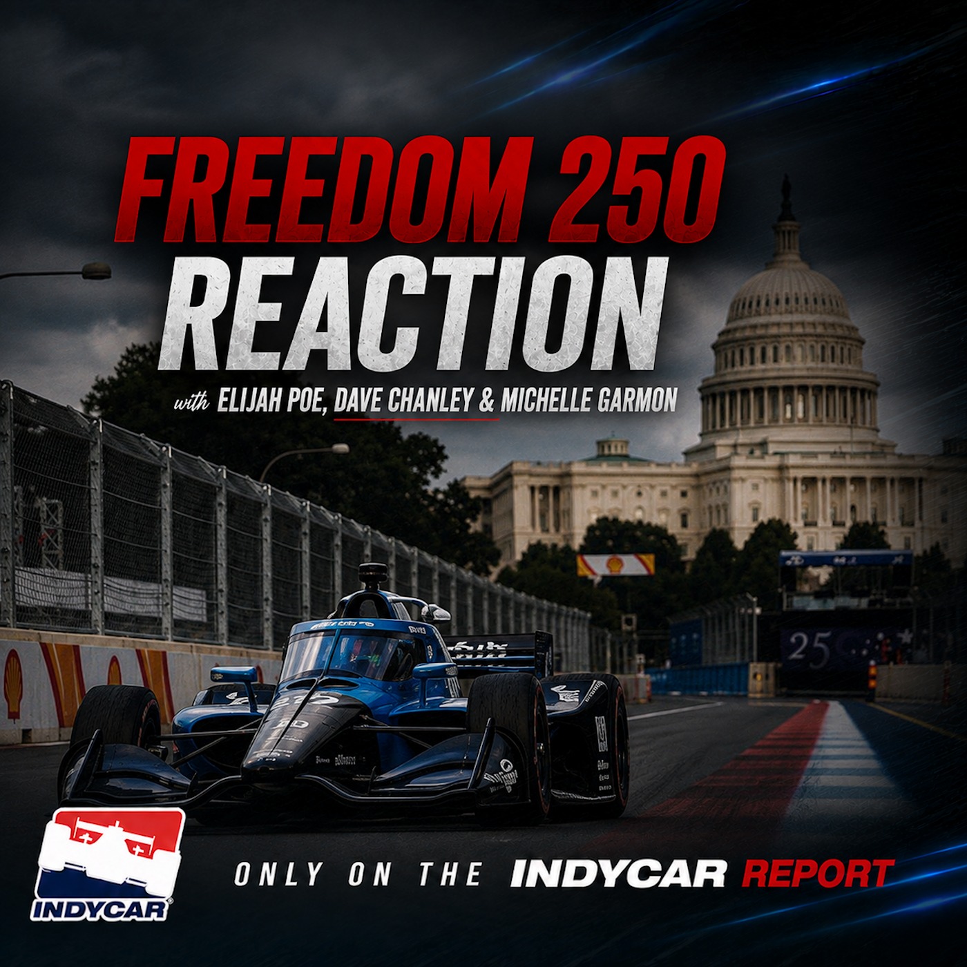 Freedom 250 Reaction with Elijah Poe, Dave Chanley & Michelle Garmon (The IndyCar Report with Elijah Poe, 3.6) episode artwork