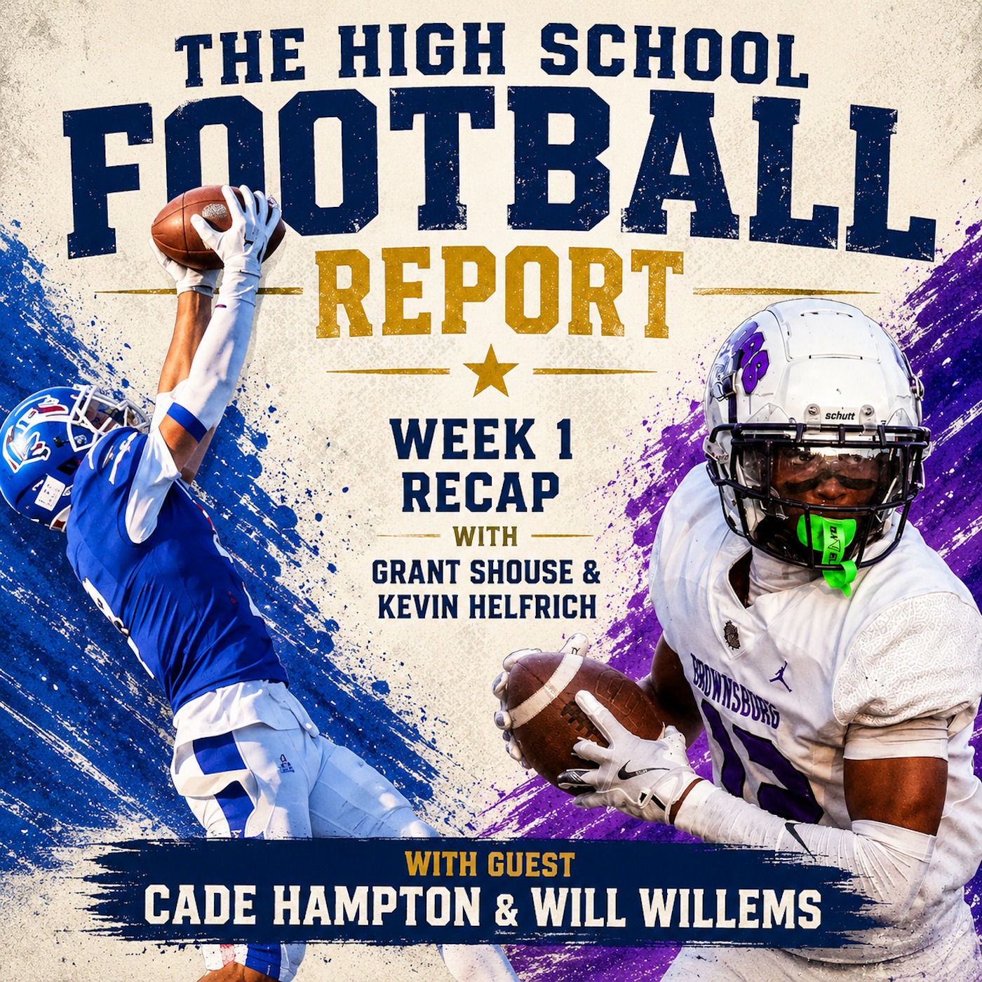 The High School Football Report's Week 1 Recap with Grant Shouse & Kevin Helfrich (Guests: Cade Hampton & Will Willems, 3.7) episode artwork