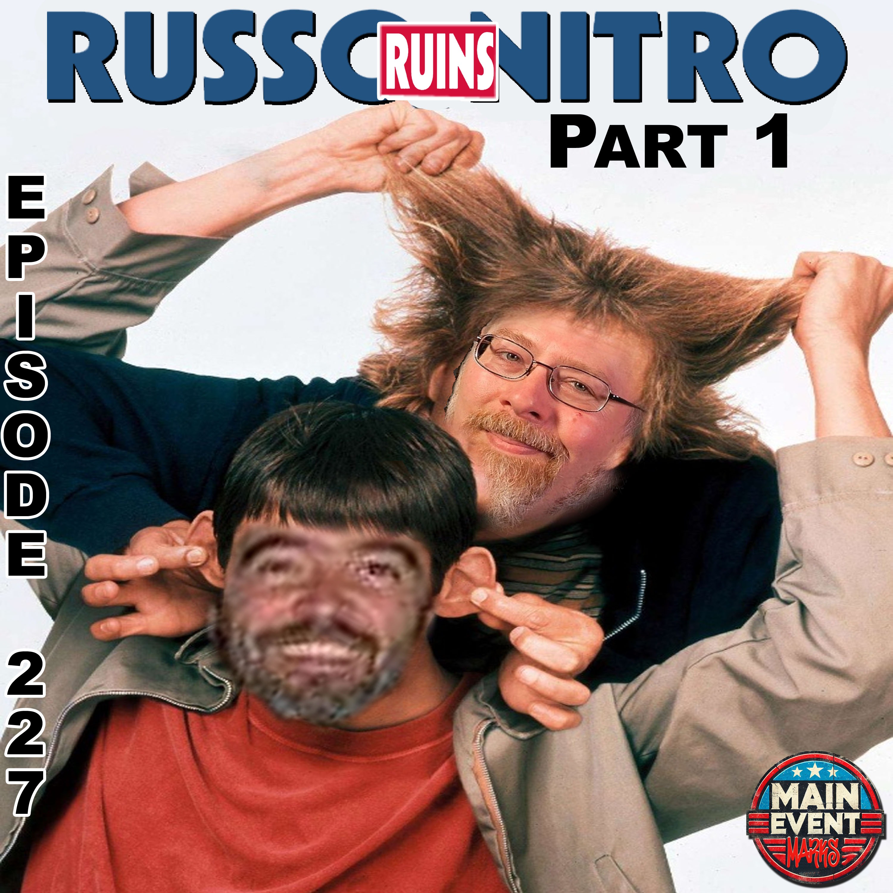 Episode 227: Russo Ruins Nitro Pt. 1