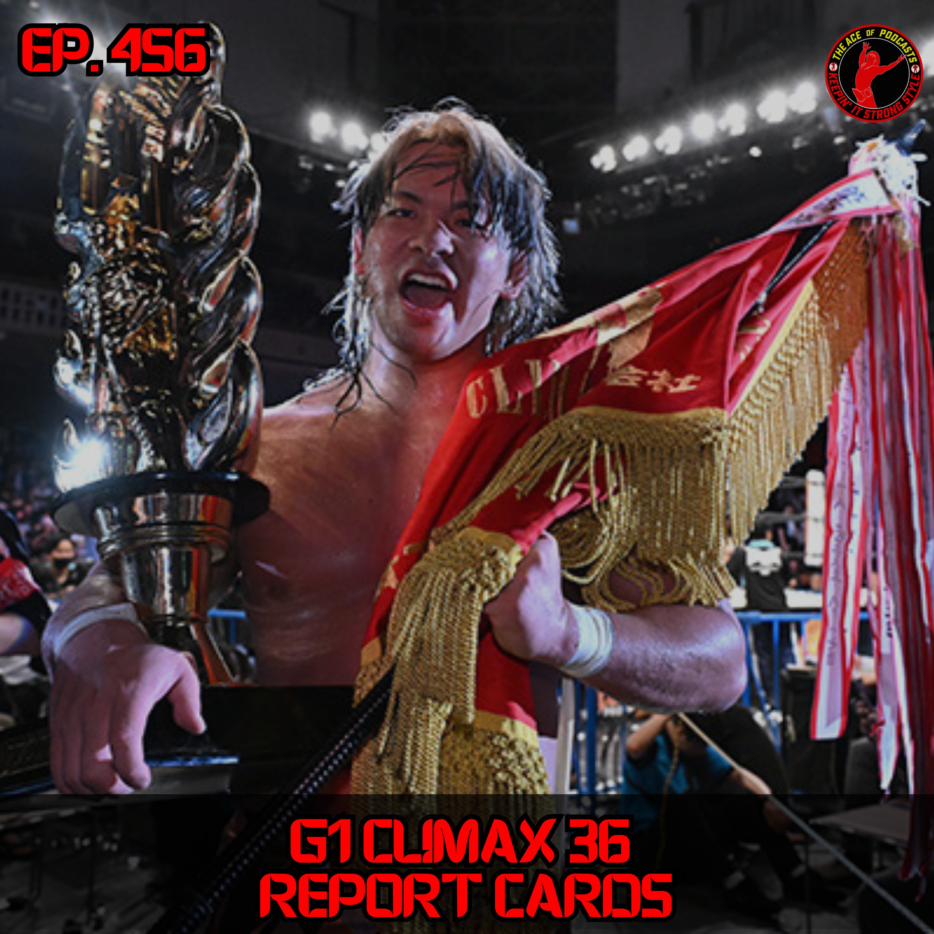 Keepin' It Strong Style - EP 456 - G1 Climax 36 Report Cards episode artwork