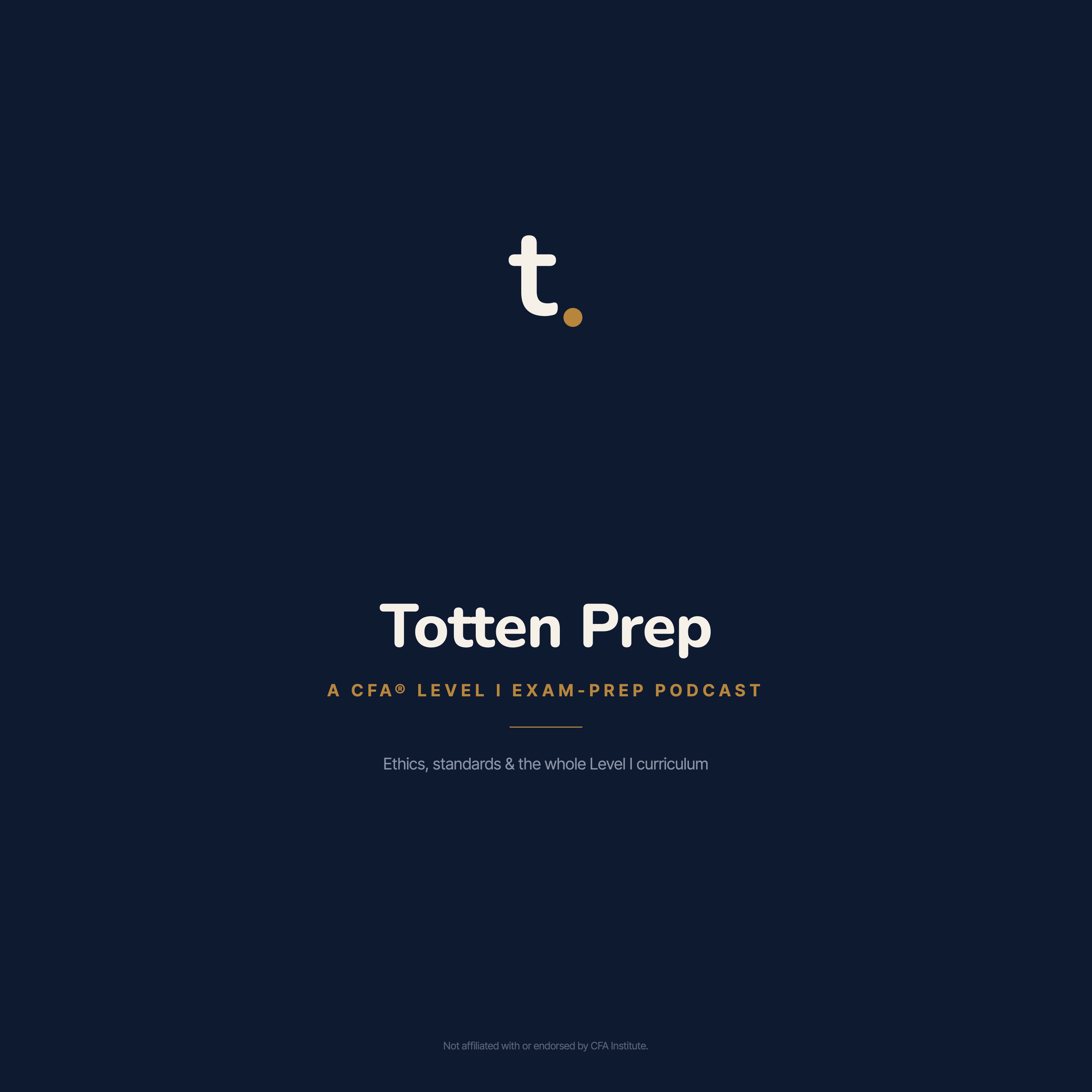 Totten Prep: A CFA® Level I Exam-Prep Podcast podcast artwork