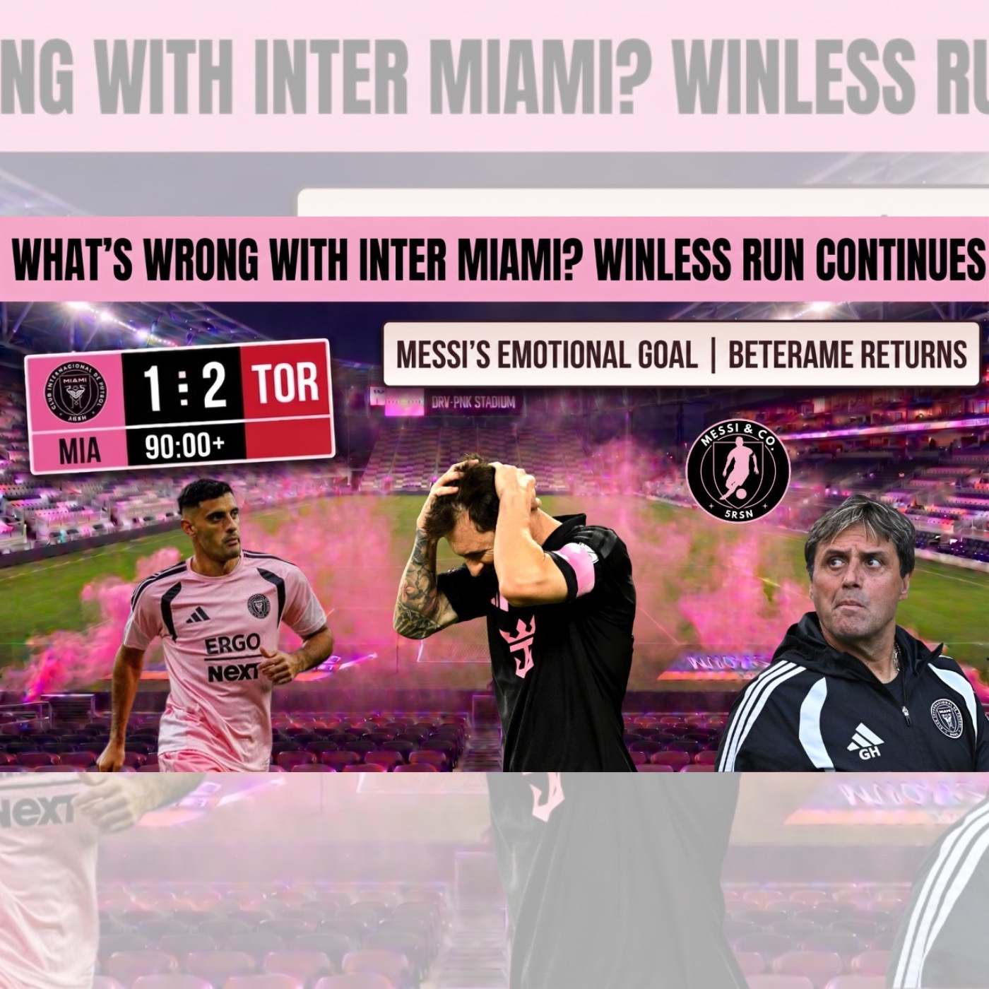 NEW EPISODE! WHAT’S WRONG WITH INTER MIAMI? | Winless Run, Messi Scores + Berterame Returns episode artwork