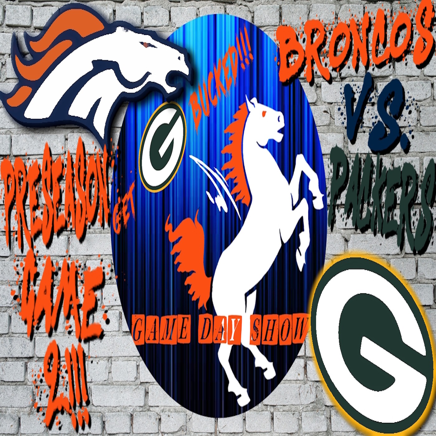 Preseason Game 2!!! Broncos Vs. Packers Pre-Game Show!!! | GET BUCKED GAME DAY SHOW episode artwork