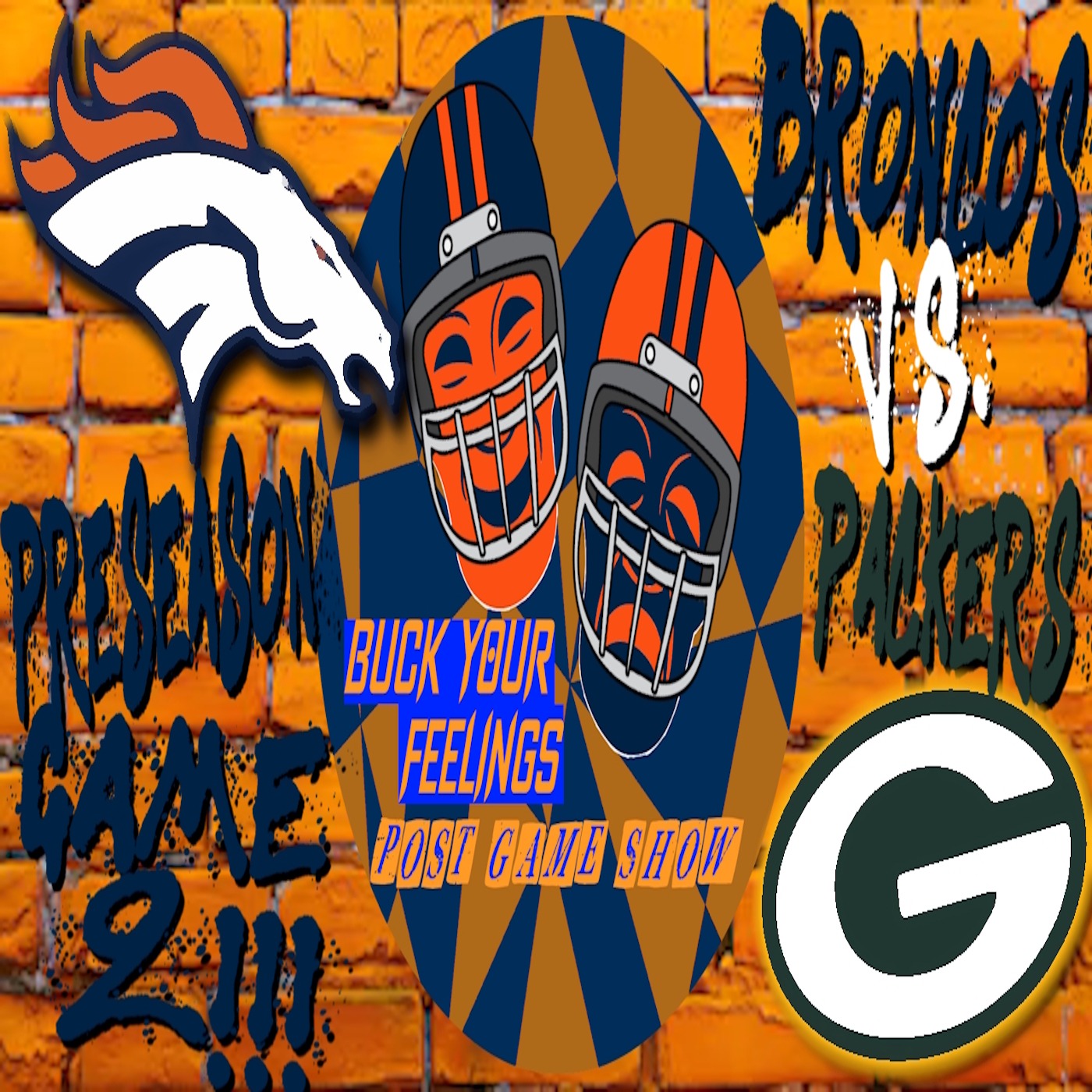 Preseason Game 2!!! Broncos Vs. Packers Post-Game Show!!! | BUCK YOUR FEELINGS POST GAME SHOW episode artwork