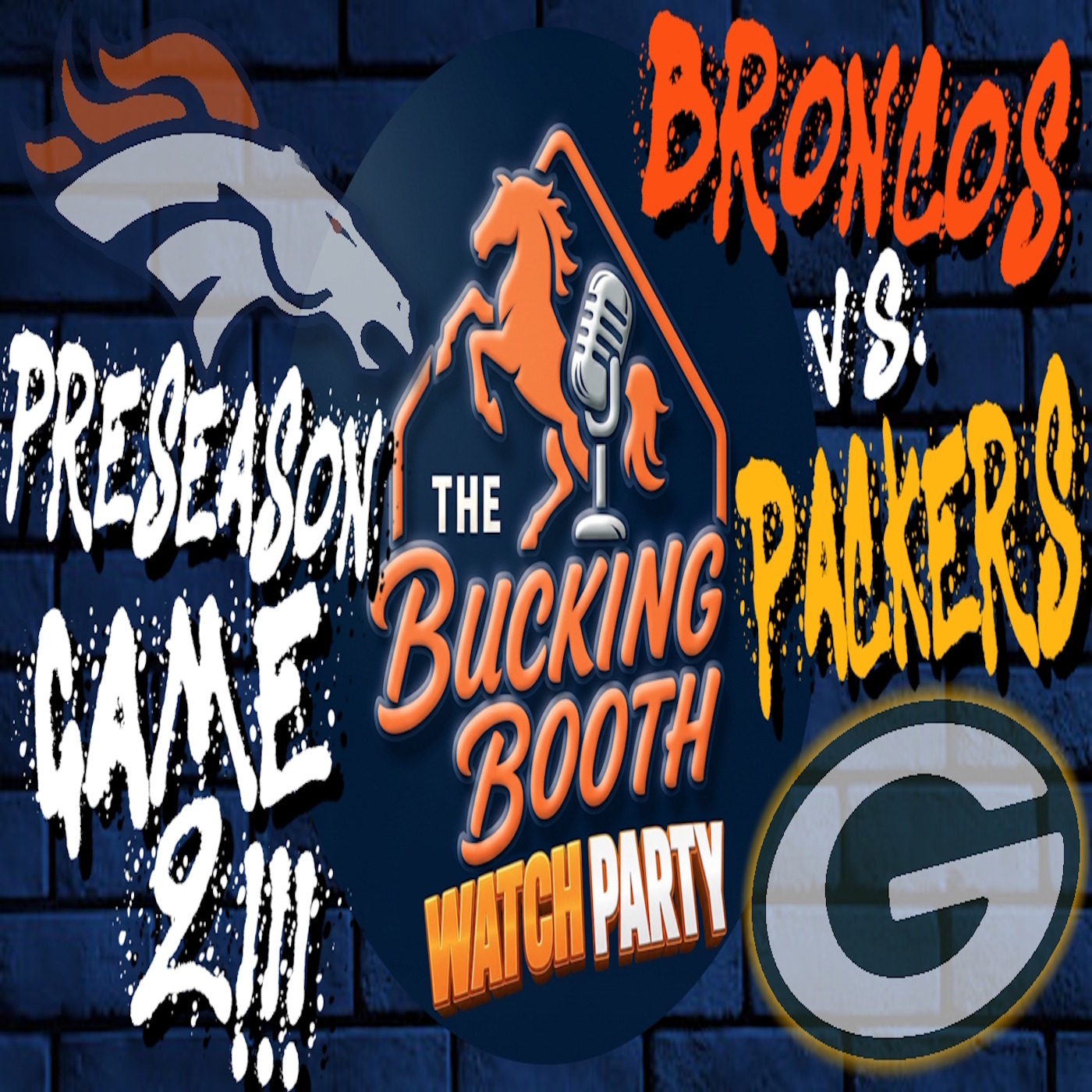 Preseason Game 2!!! Broncos Vs. Packers Watch Party!!! | BUCKING BOOTH WATCH PARTY episode artwork