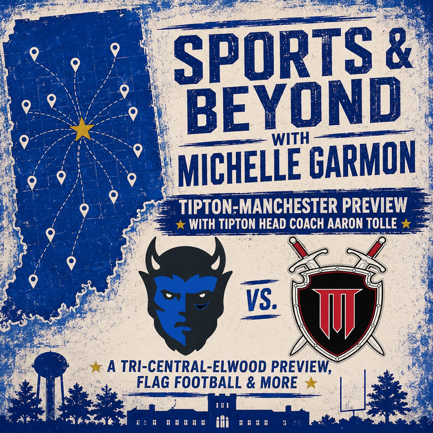 Tipton-Manchester Preview with Aaron Tolle + Elwood-Tri-Central Preview & Flag Football (Sports & Beyond with Michelle Garmon, 3.12) episode artwork