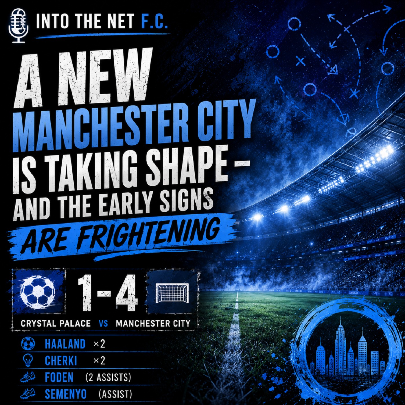 Manchester City’s Next Chapter Has Found Its First Statement episode artwork
