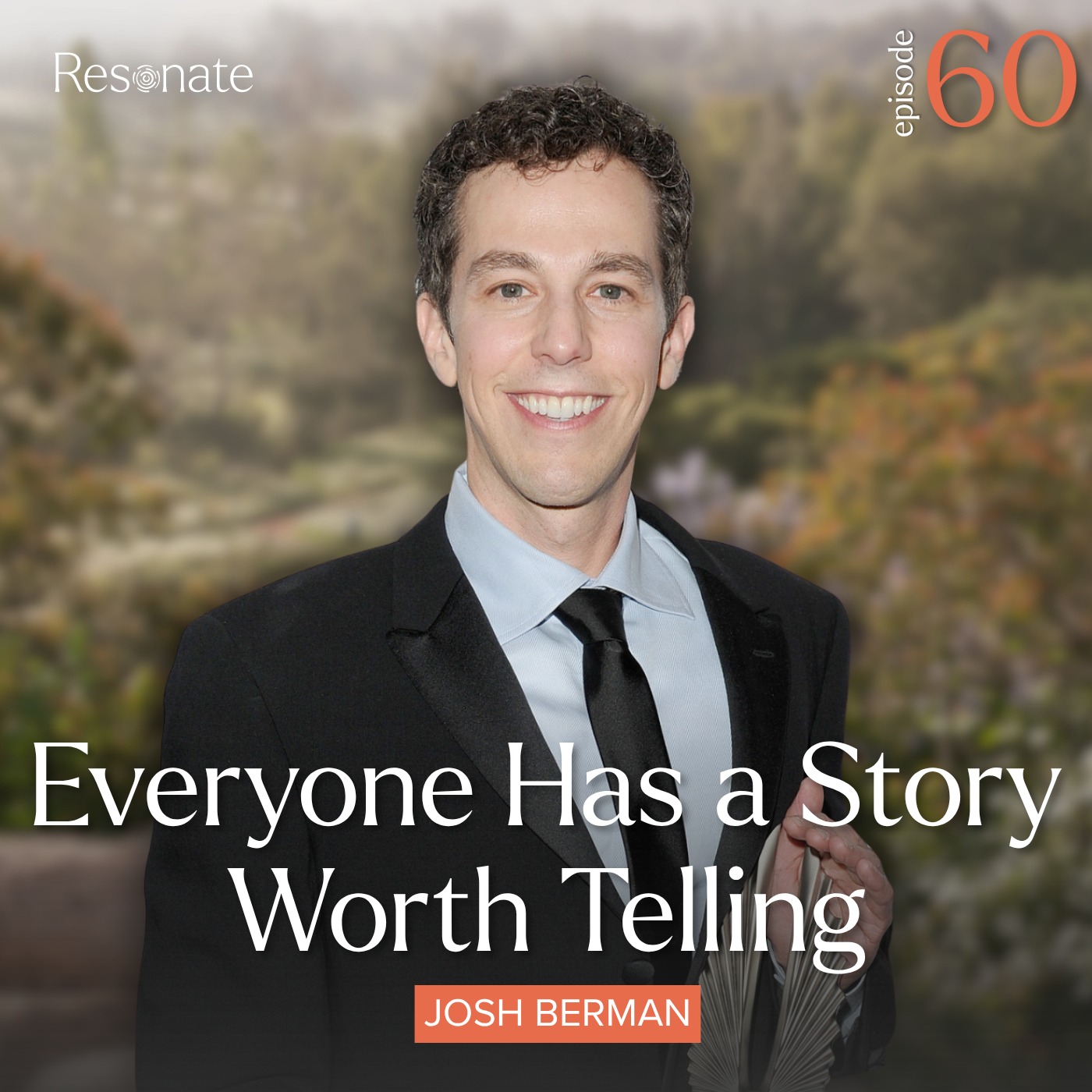 Resonate | Conversations & Life Lessons from Rancho La Puerta