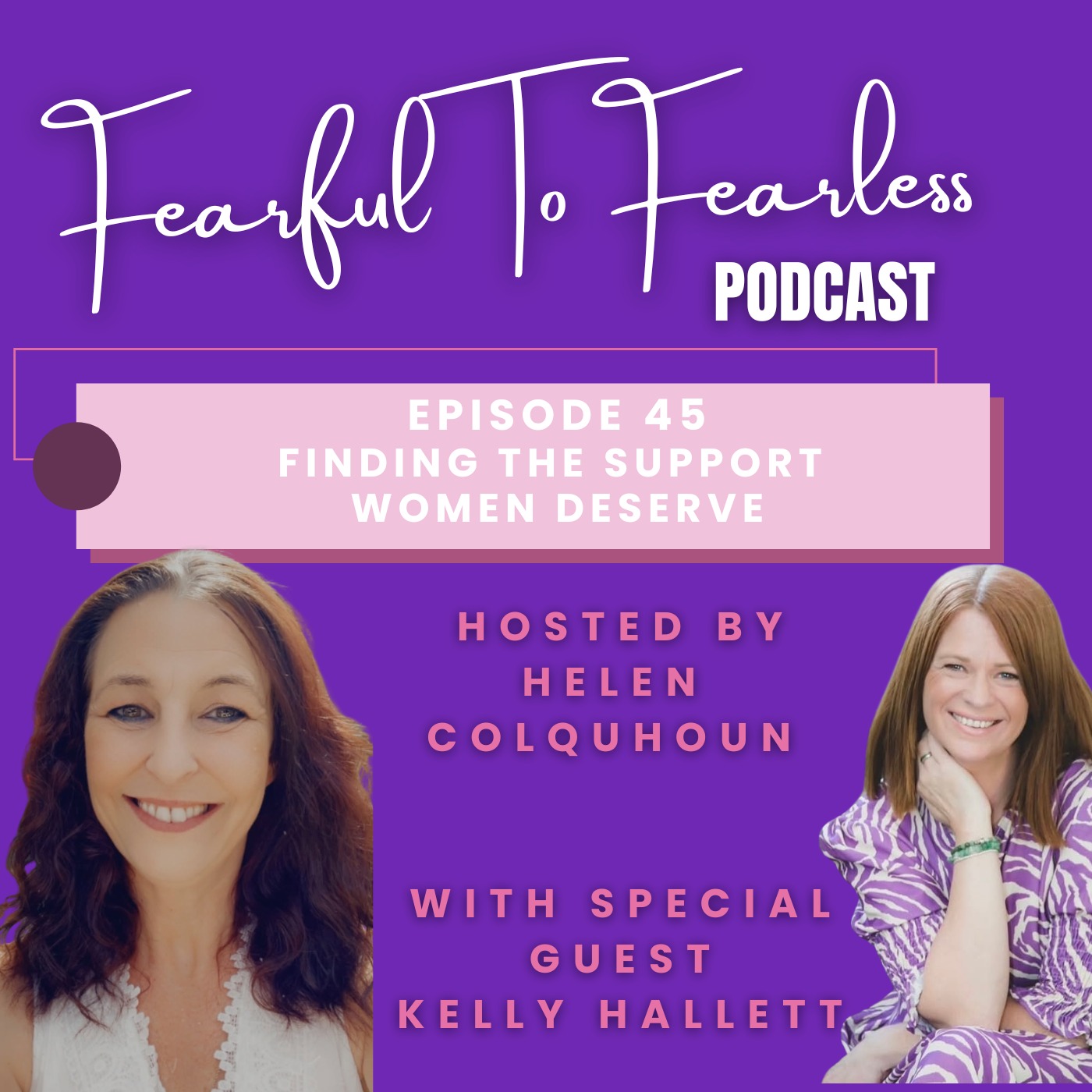 Episode 45 – Finding the Support Women Deserve
