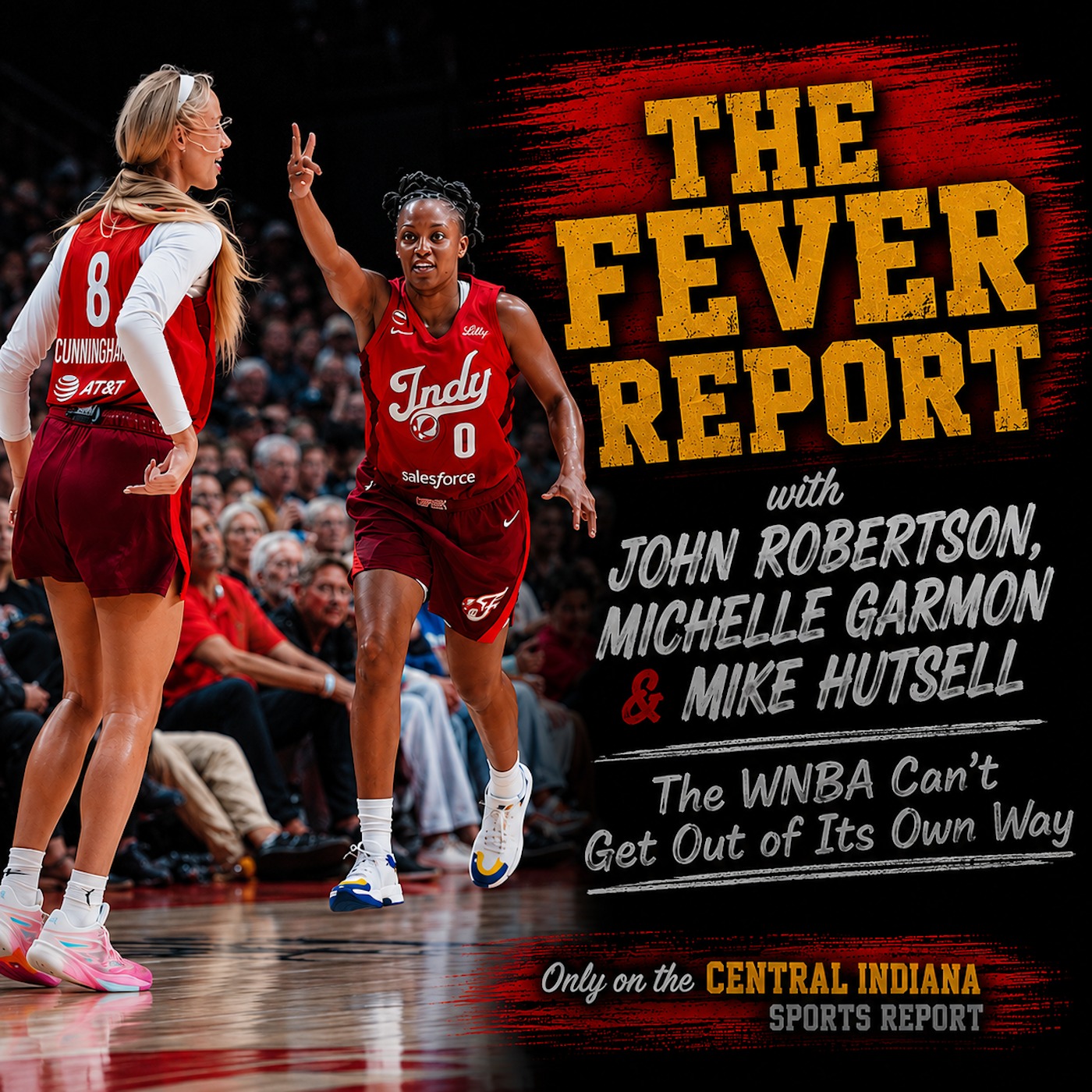 The Fever Report with John Robertson & Michelle Garmon and Guest Mike Hutsell: The WNBA Can't Get Out of Its Own Way (2.322.1) episode artwork