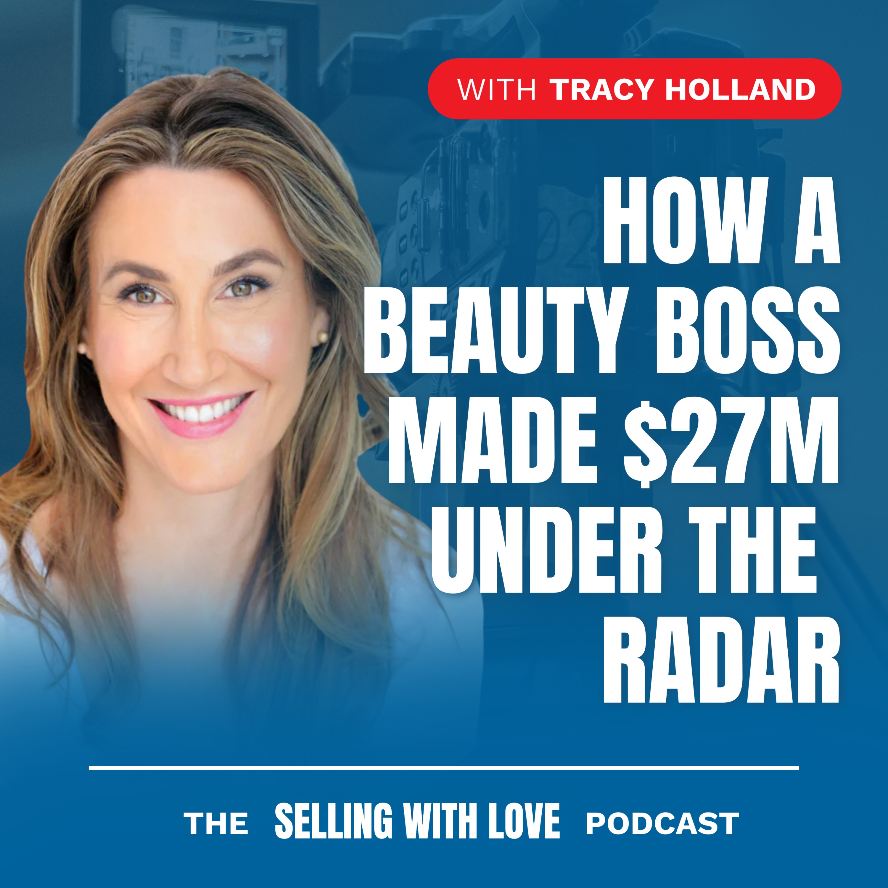 How a Beauty Boss Made $27M Under the Radar — Tracy Holland