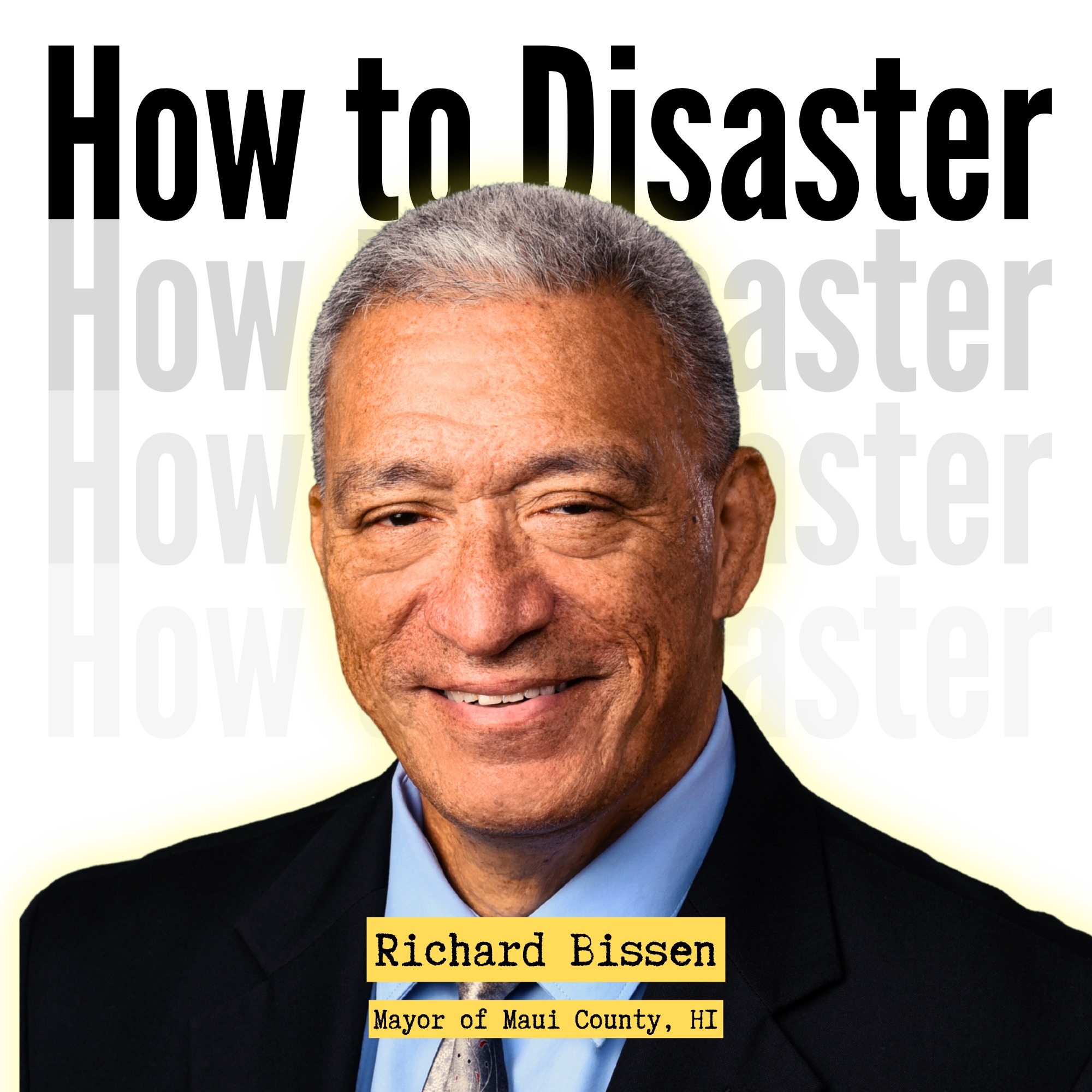 15. Community-Led Recovery: Leadership Lessons from Maui with Richard Bissen