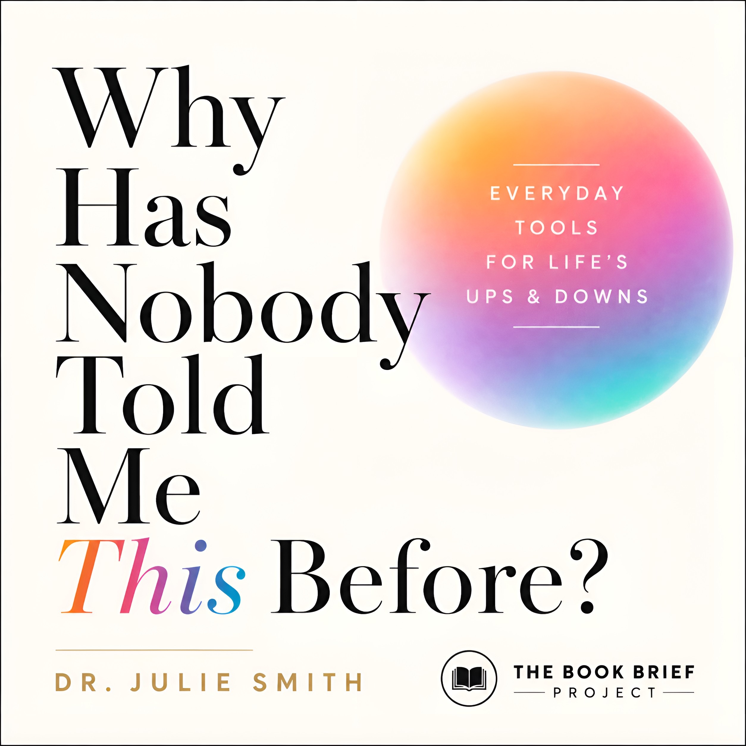 Why Has Nobody Told Me This Before? — The Part a Self-Help Book Can’t Give You