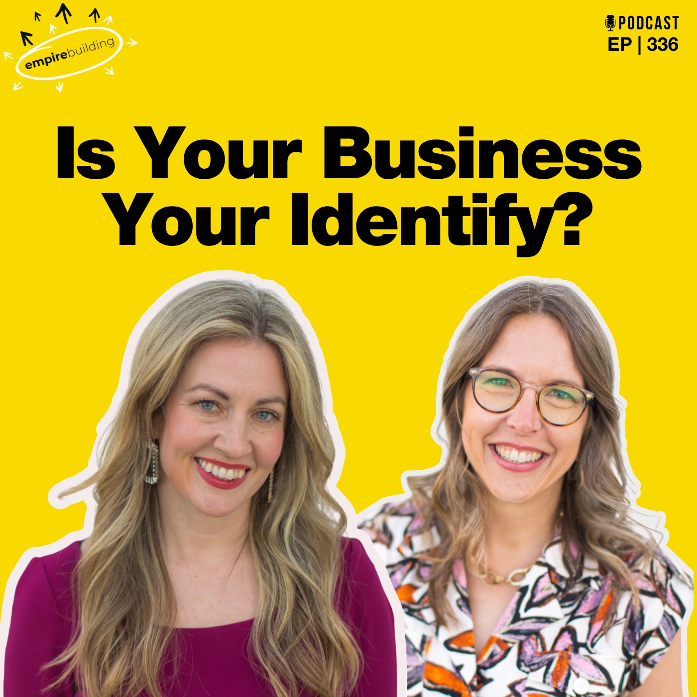 336. Is Your Business Your Identity? episode artwork