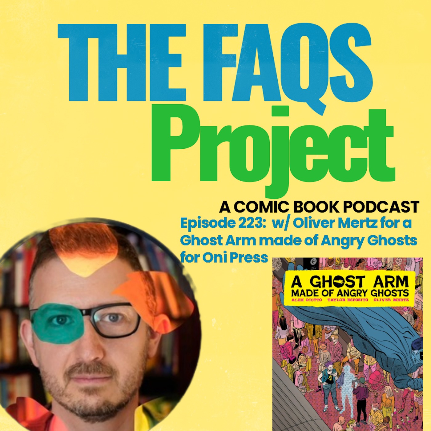 Episode 223: Grief, Punk, and D.C. w/ Oliver Mertz for A Ghost Arm made of Angry Ghosts for Oni Press episode artwork