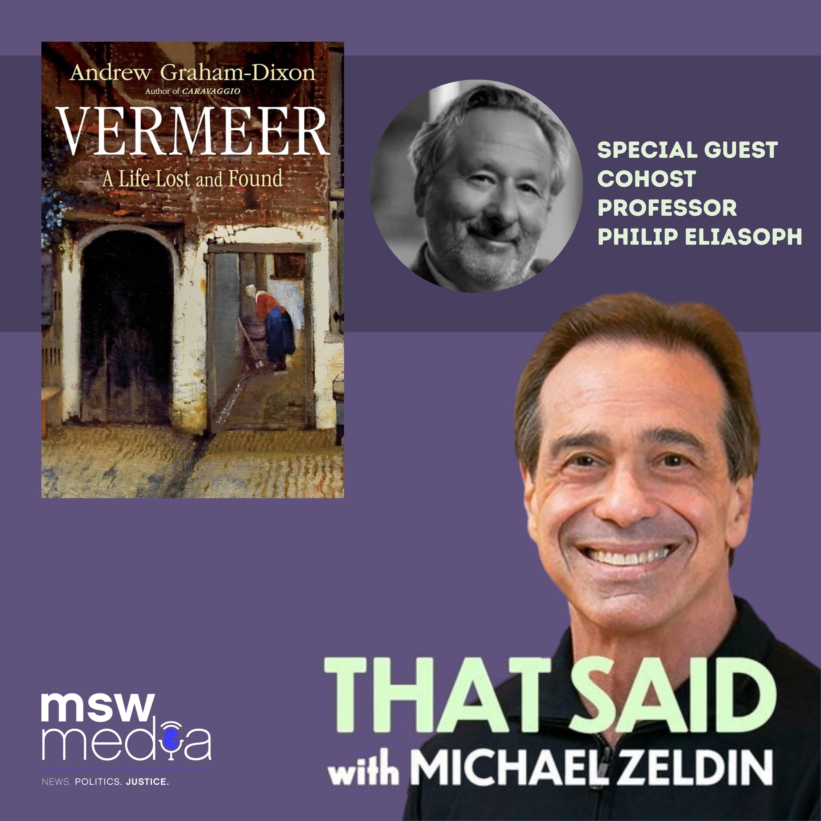 Vermeer: A Life Lost and Found | Andrew Graham-Dixon; Guest Co-Host Prof. Philip Eliasoph
