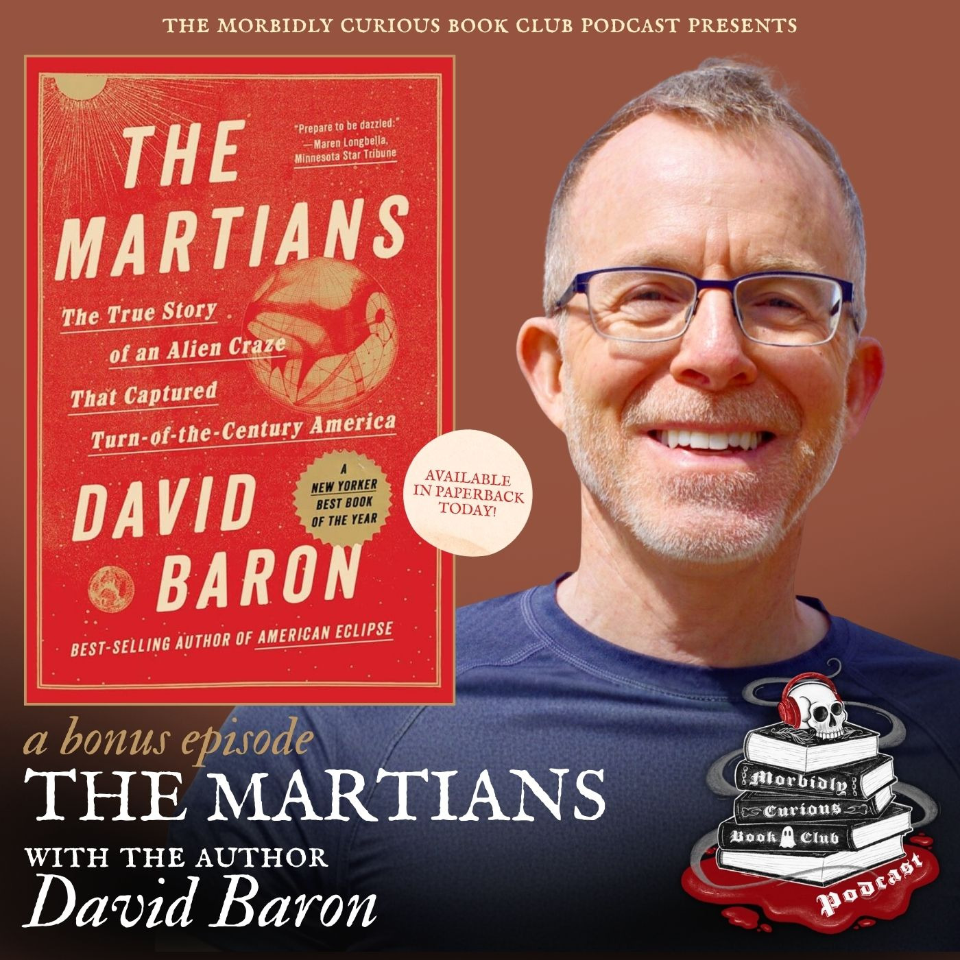 The Martians: The True Story of an Alien Craze that Captured Turn-of-the-Century America with the author David Baron (BONUS) episode artwork