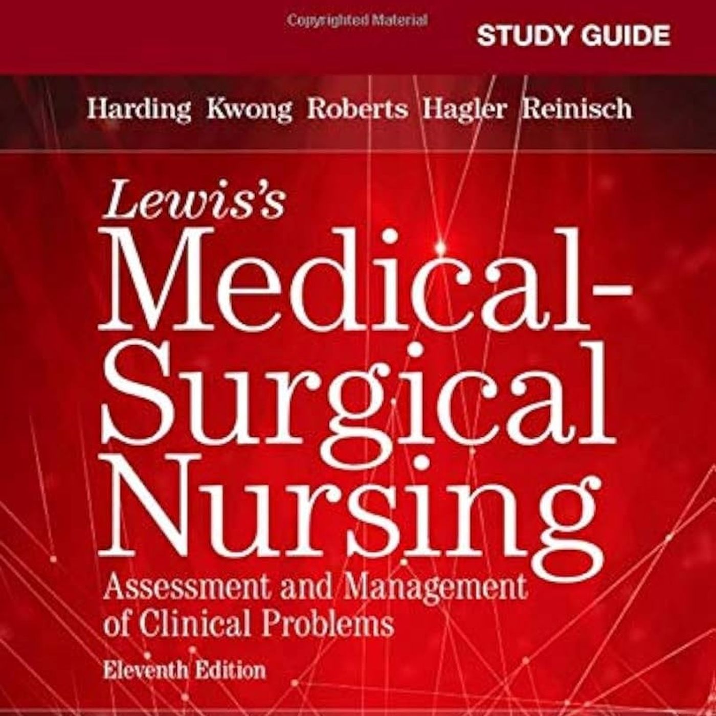 Study Guide for Lewis's Medical-Surgical Nursing: Assessment and Management of Clinical Problems, 11e