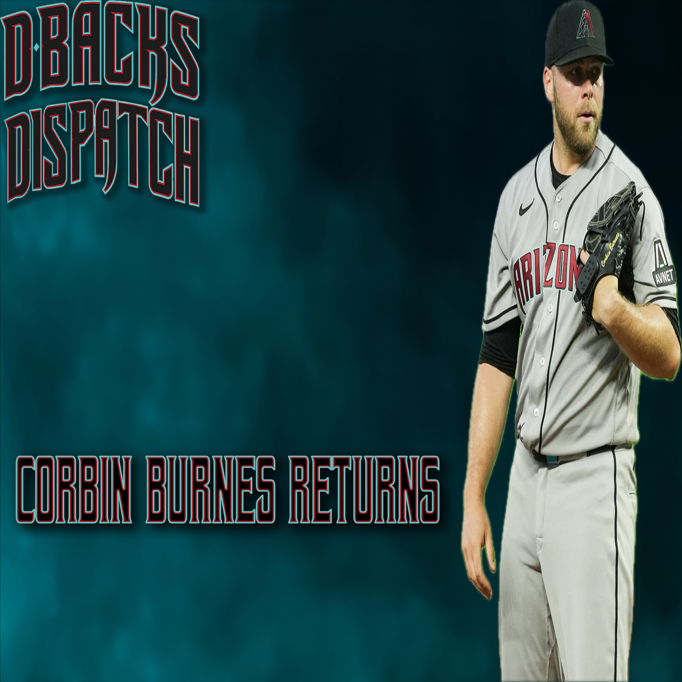Dbacks Dispatch: Corbin Burnes Returns l Dbacks Win Series vs Royals episode artwork
