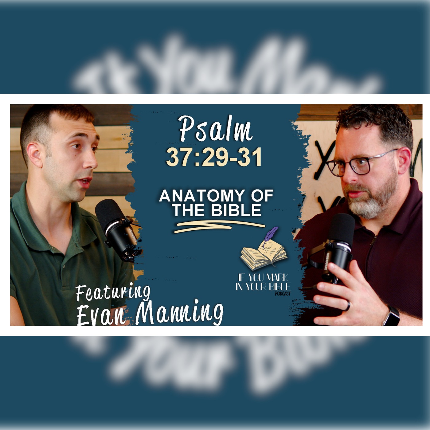 The Mouth That Utters Wisdom - Psalm 37:29-31 w/Evan Manning