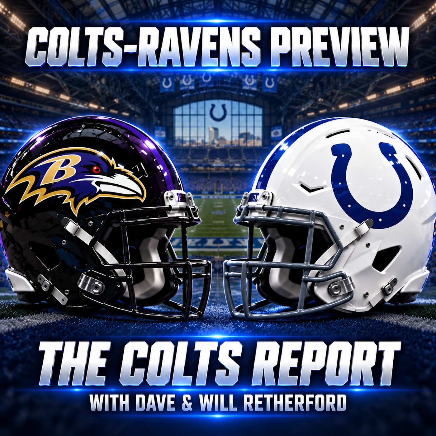 Colts-Ravens Preview (The Colts Report with Will & Dave Retherford, 3.34) episode artwork