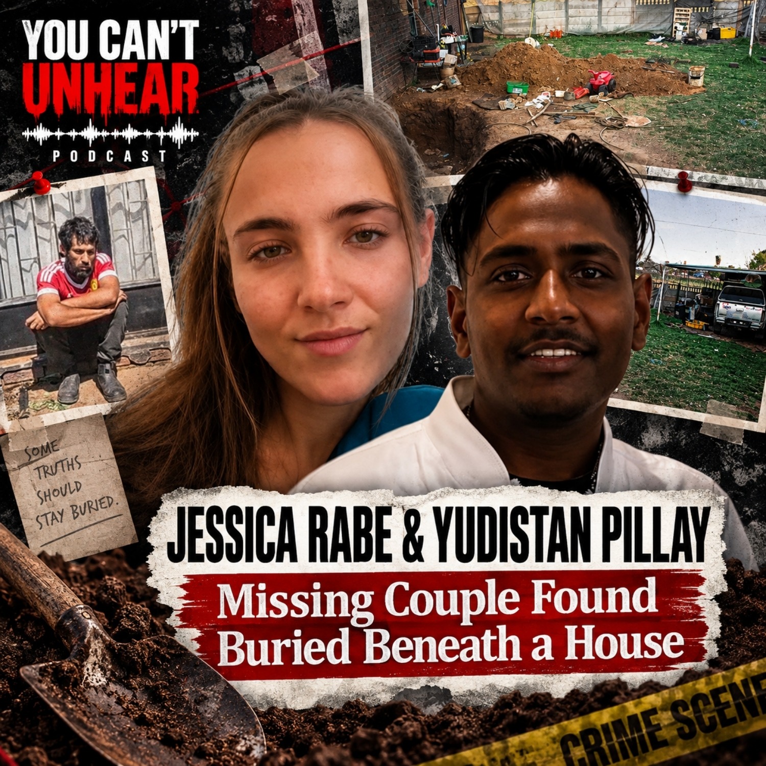JESSICA RABE & YUDISTAN PILLAY - Missing Couple Found Buried Beneath a House episode artwork