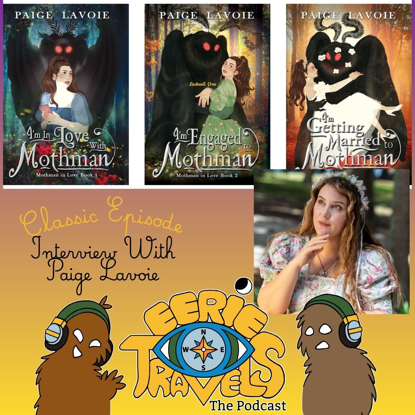 Eerie Travels Classic Episode – I’m in Love with Mothman Interview with Paige Lavoie