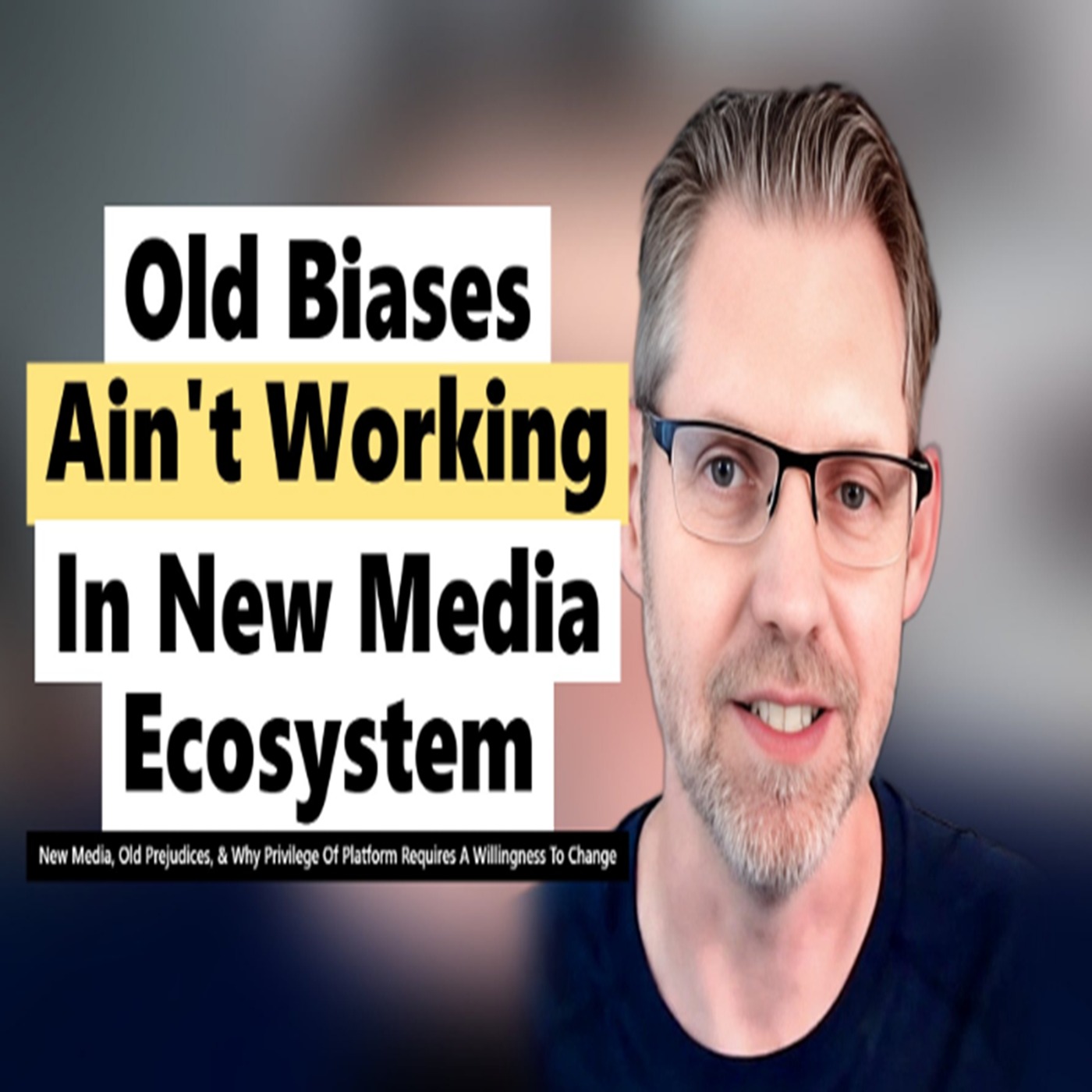 Old Biases Ain’t Working in New Media Ecosystem Old Biases Ain’t Working in New Media Ecosystem