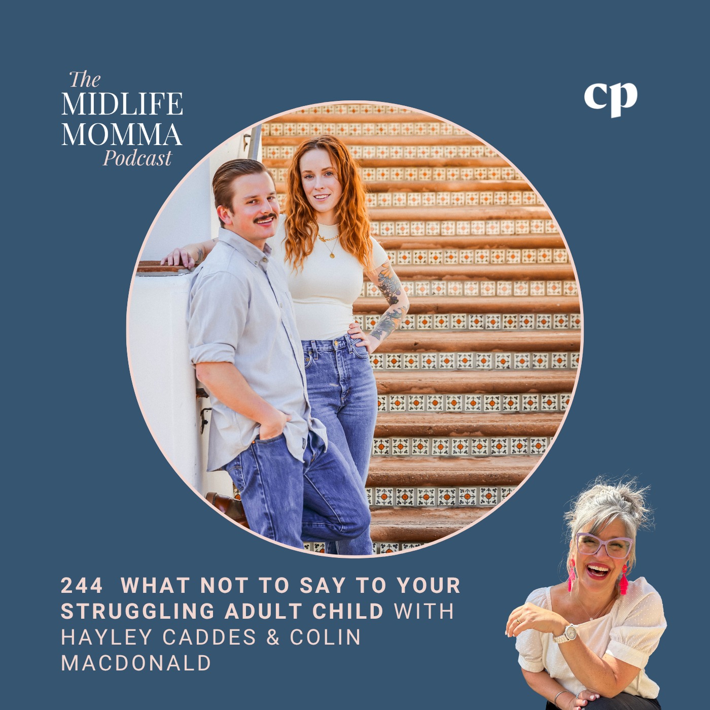 244. What NOT to Say to Your Struggling Adult Child with Coaches Hayley Caddes & Colin MacDonald