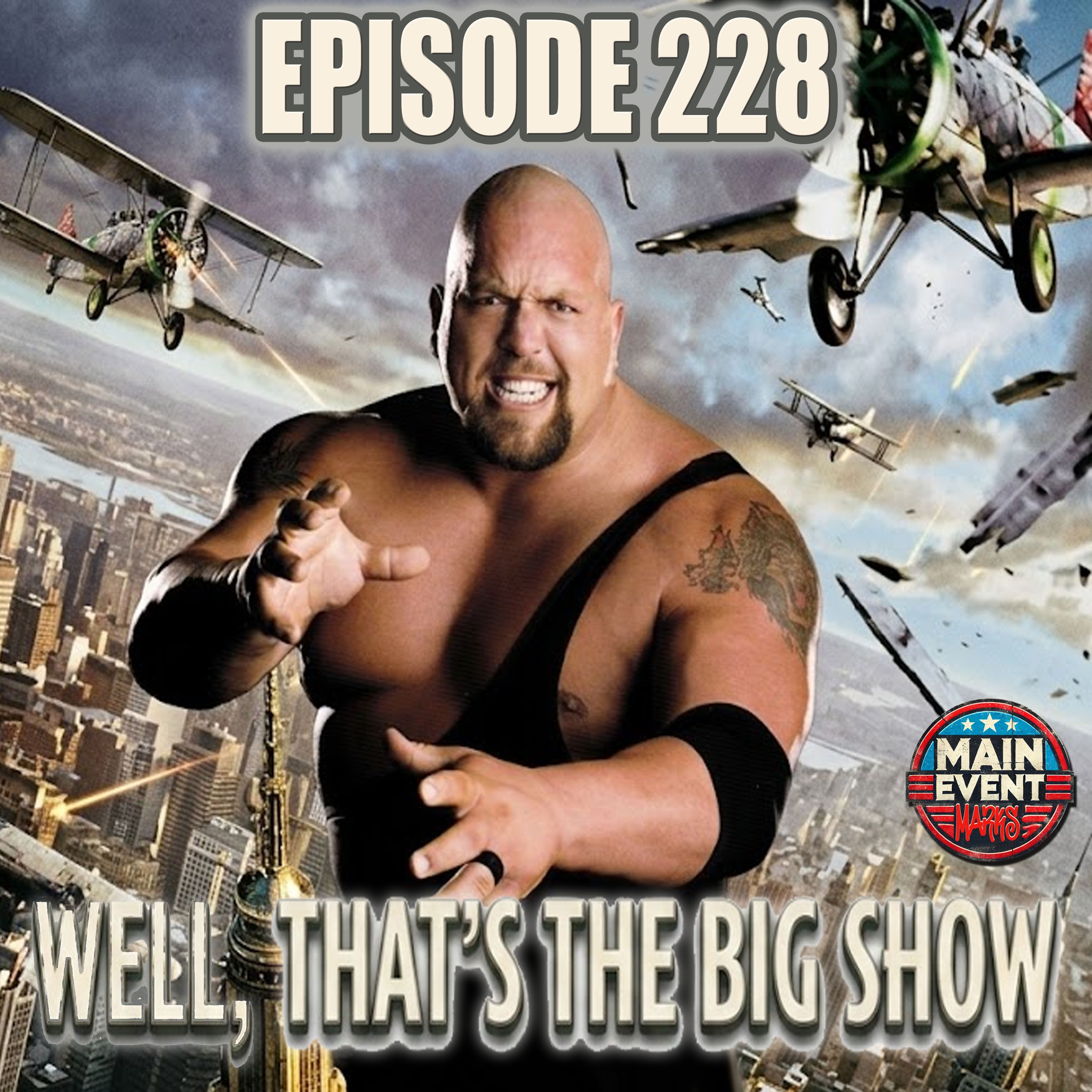 Episode 228: Well, That's the Big Show!