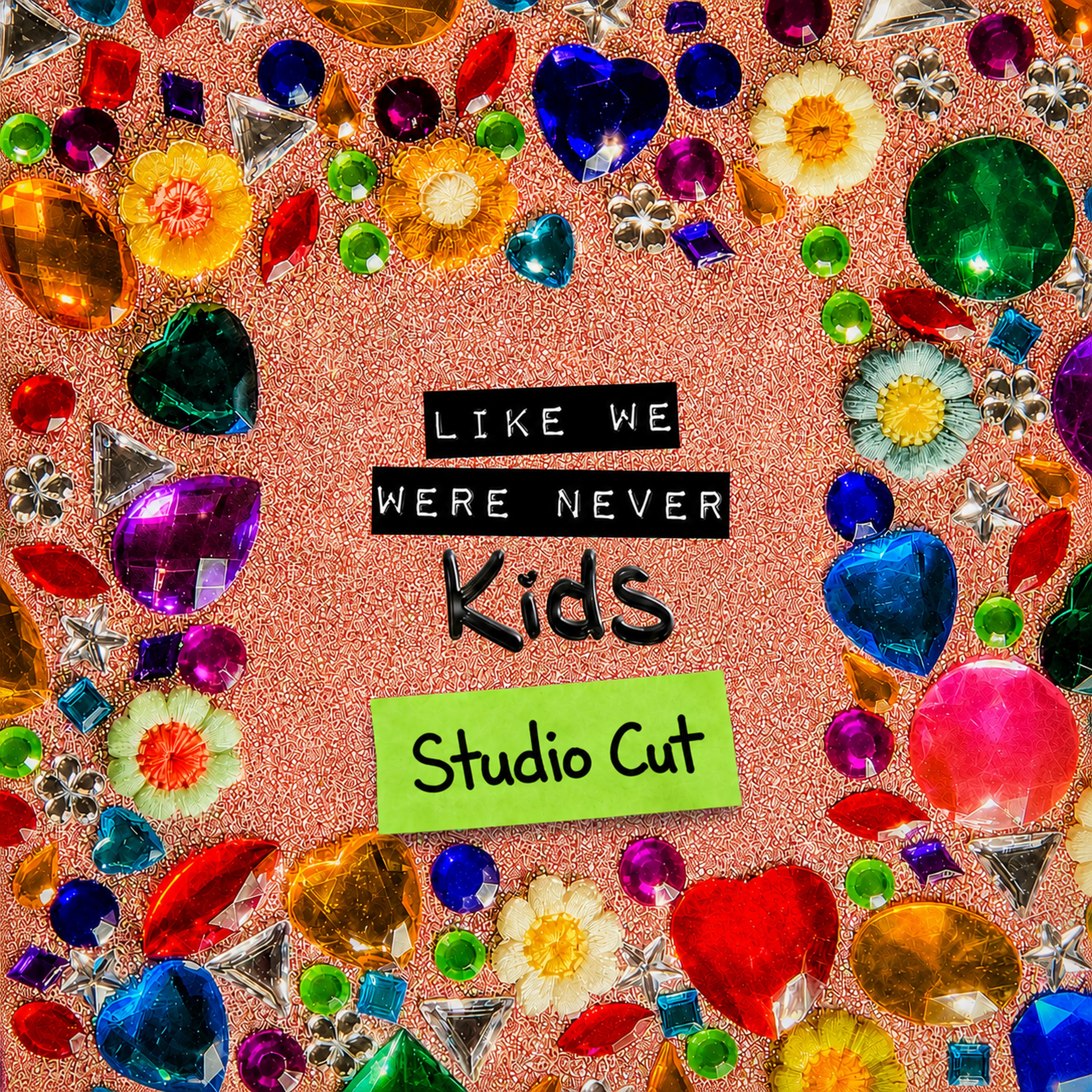 Like We Were Never Kids