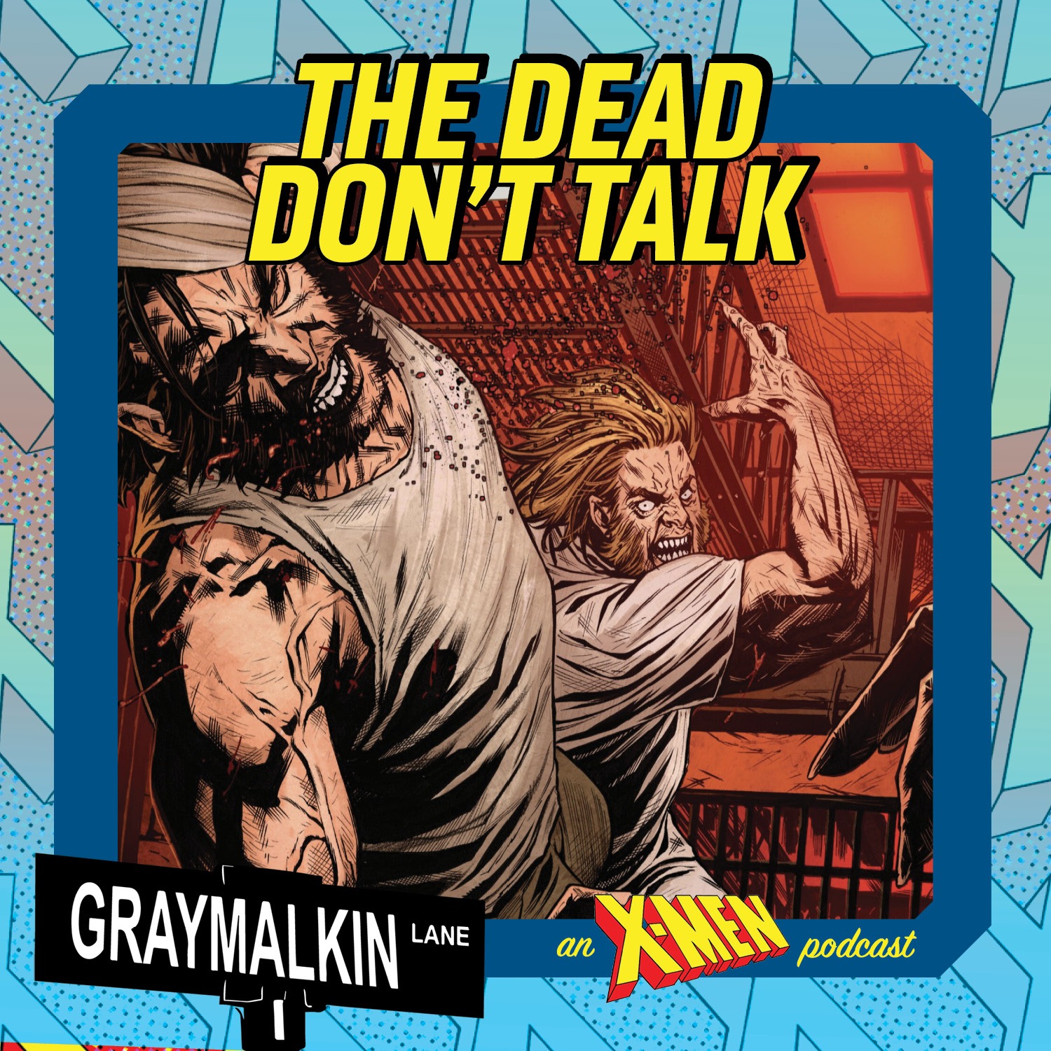Sabretooth: the Dead Don't Talk! With Rusty Fawcett, Dolly Blonde, and Scotty Fletcher!