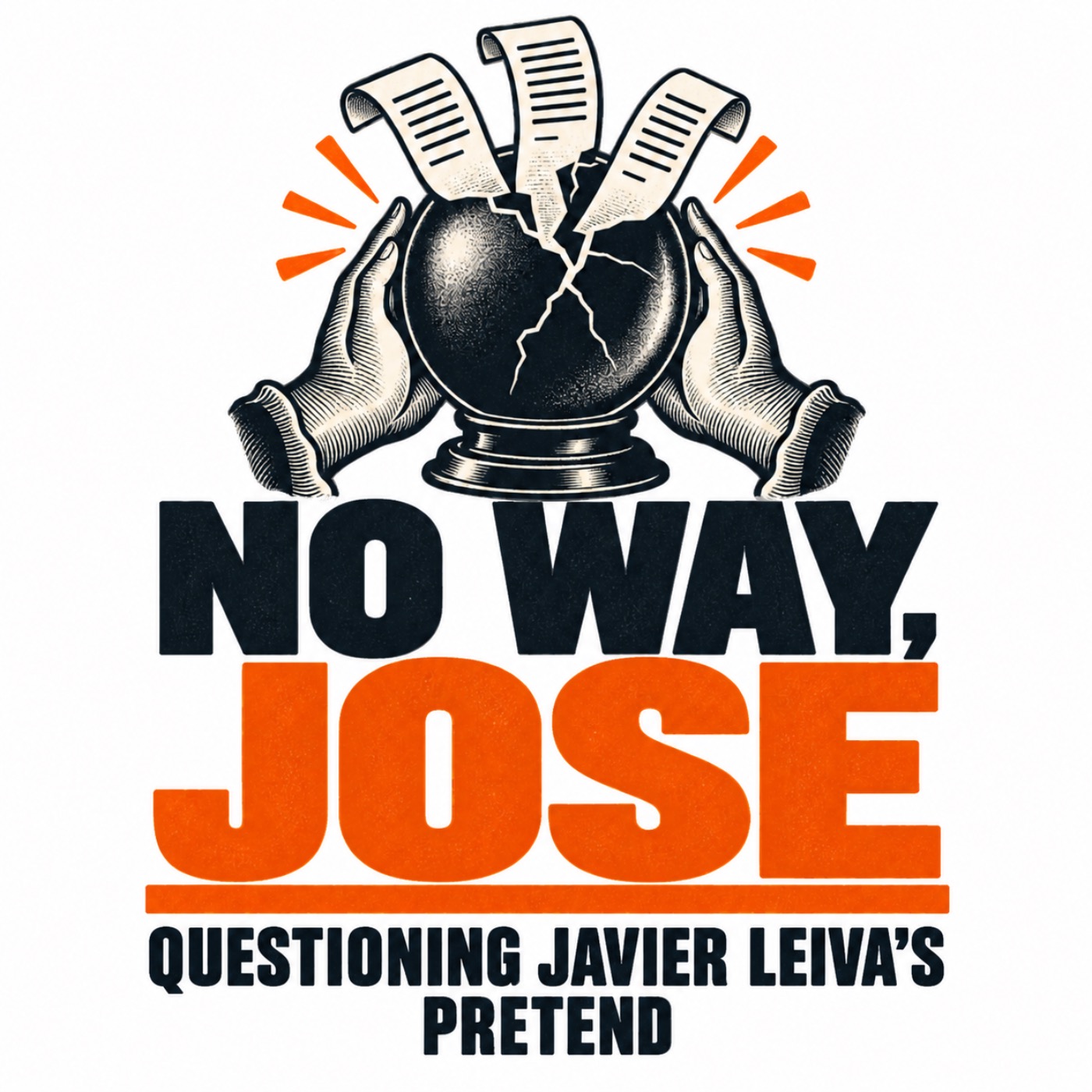 No Way Jose Ep 2:  “I HAVEN’T CAUGHT YOU IN ONE LIE”