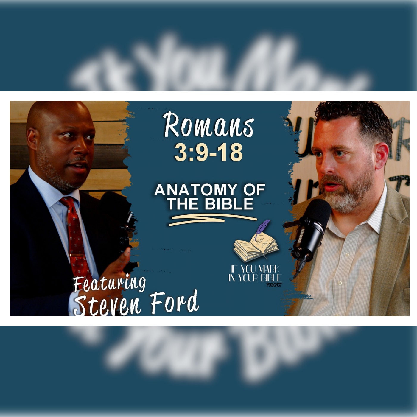 The Throat Is An Open Grave - Romans 3:9-18 w/Steven Ford