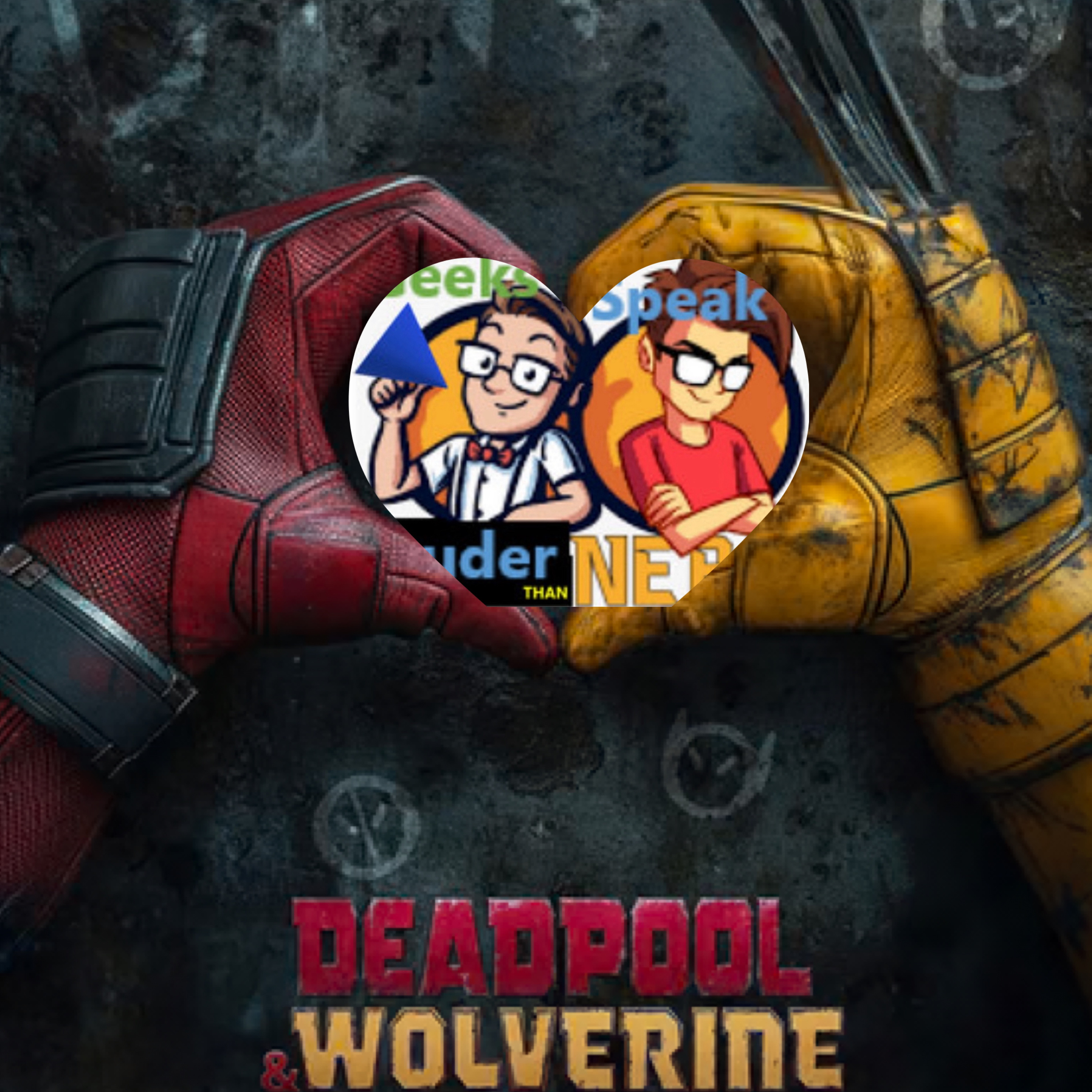 Geeks Speak Deadpool & Wolverine And Comic-Con News